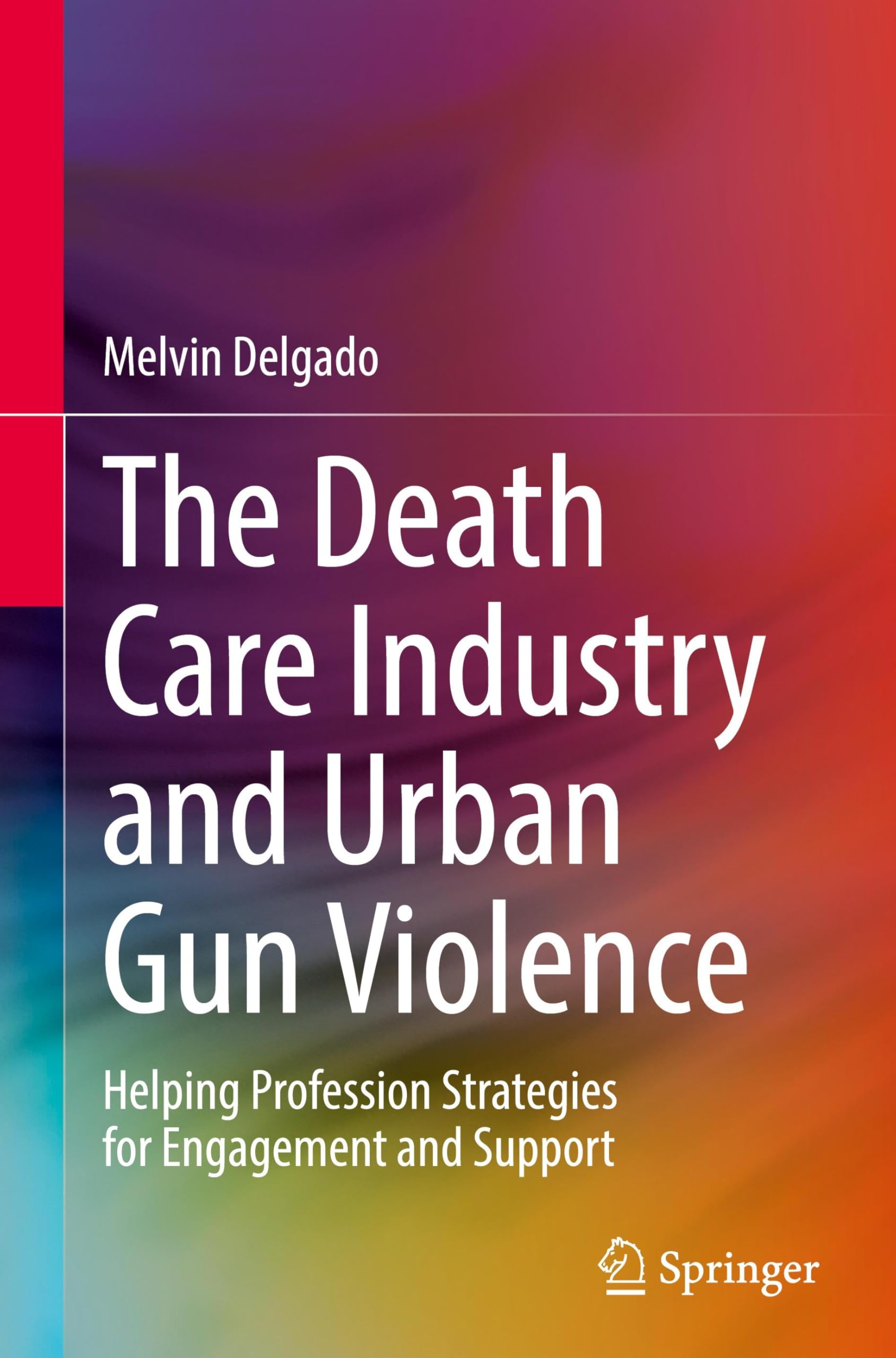 The Death Care Industry and Urban Gun Violence Medicine
