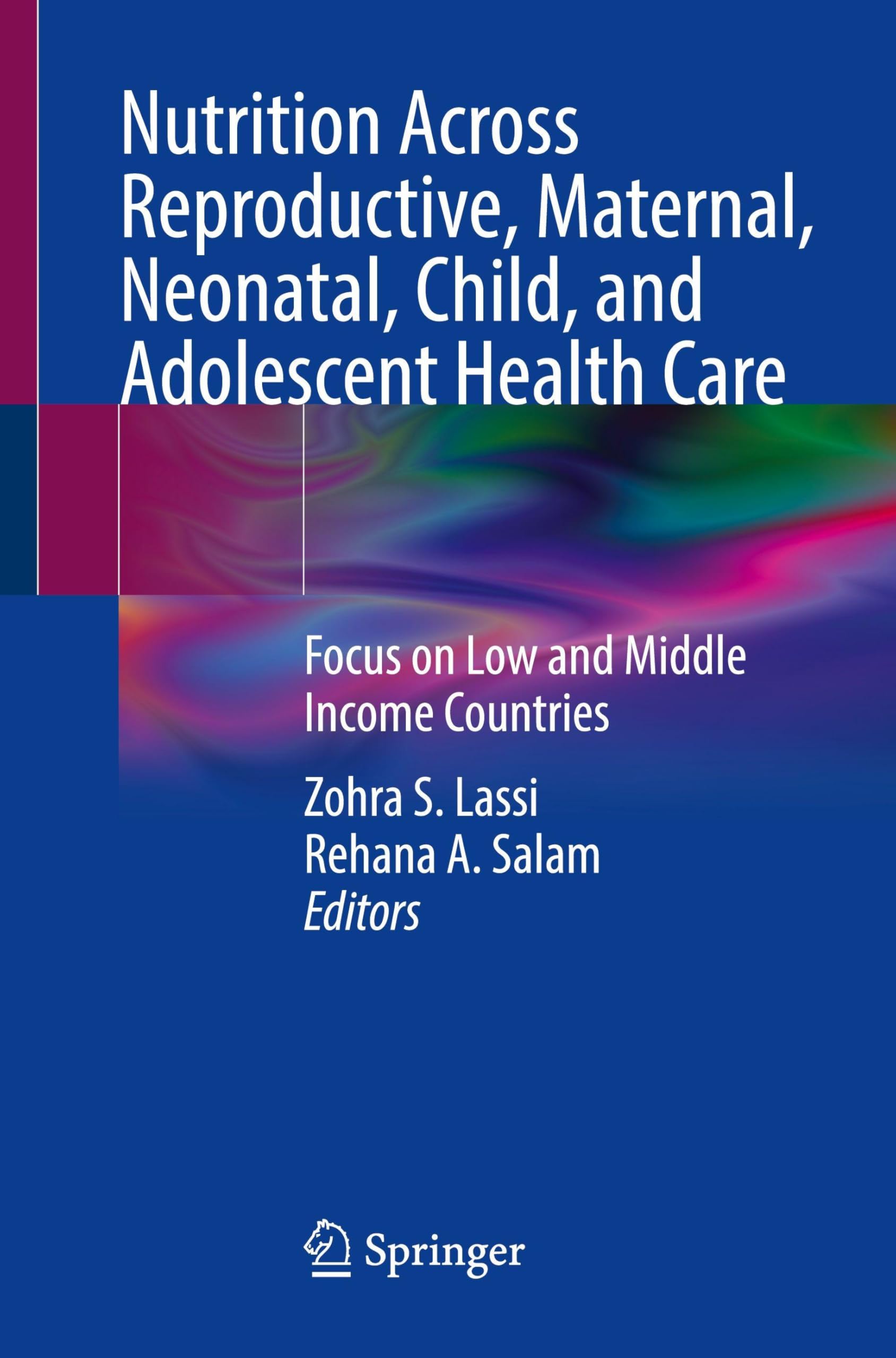 Nutrition Across Reproductive, Maternal, Neonatal, Child, and Adolescent Health Care Medicine
