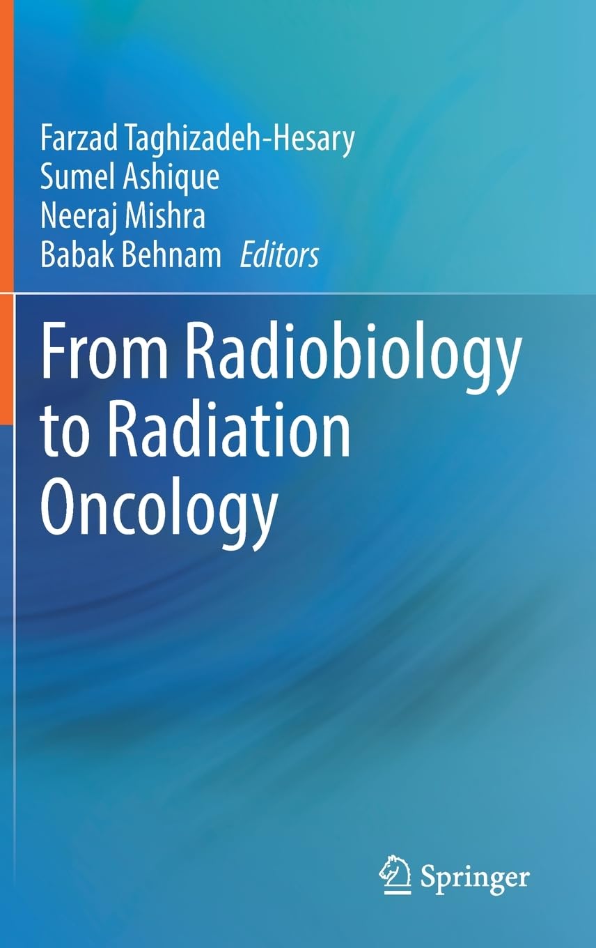From Radiobiology to Radiation Oncology Medicine