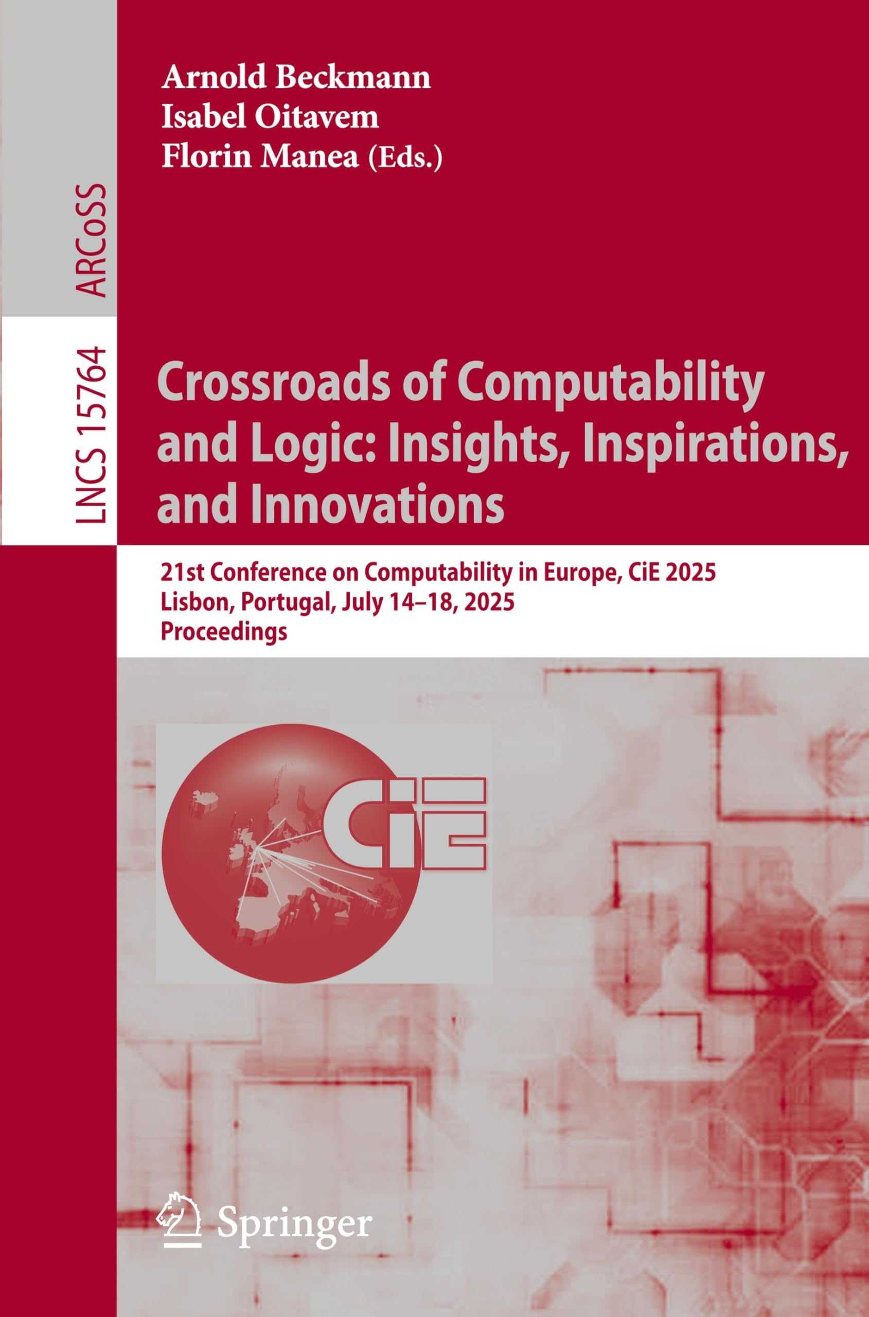 Crossroads of Computability and Logic: Insights, Inspirations, and Innovations Computer Science