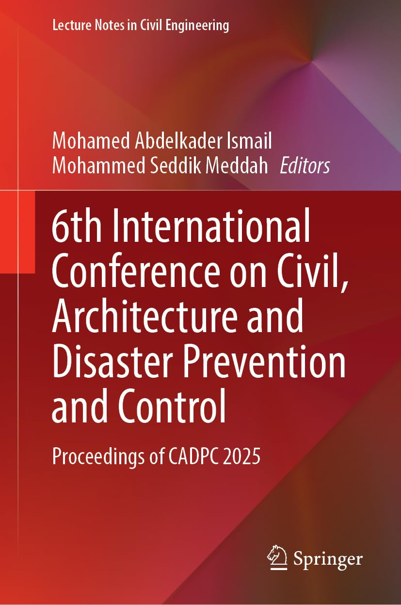 6th International Conference on Civil, Architecture and Disaster Prevention and Control Business & Technology