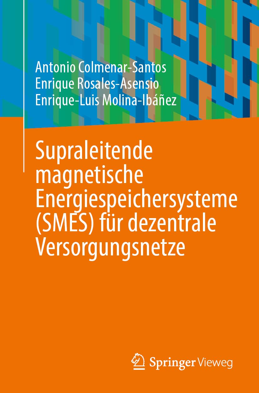 Supraleitende magnetische Energiespeichersysteme (SMES) für dezentrale Versorgungsnetze Computer Science