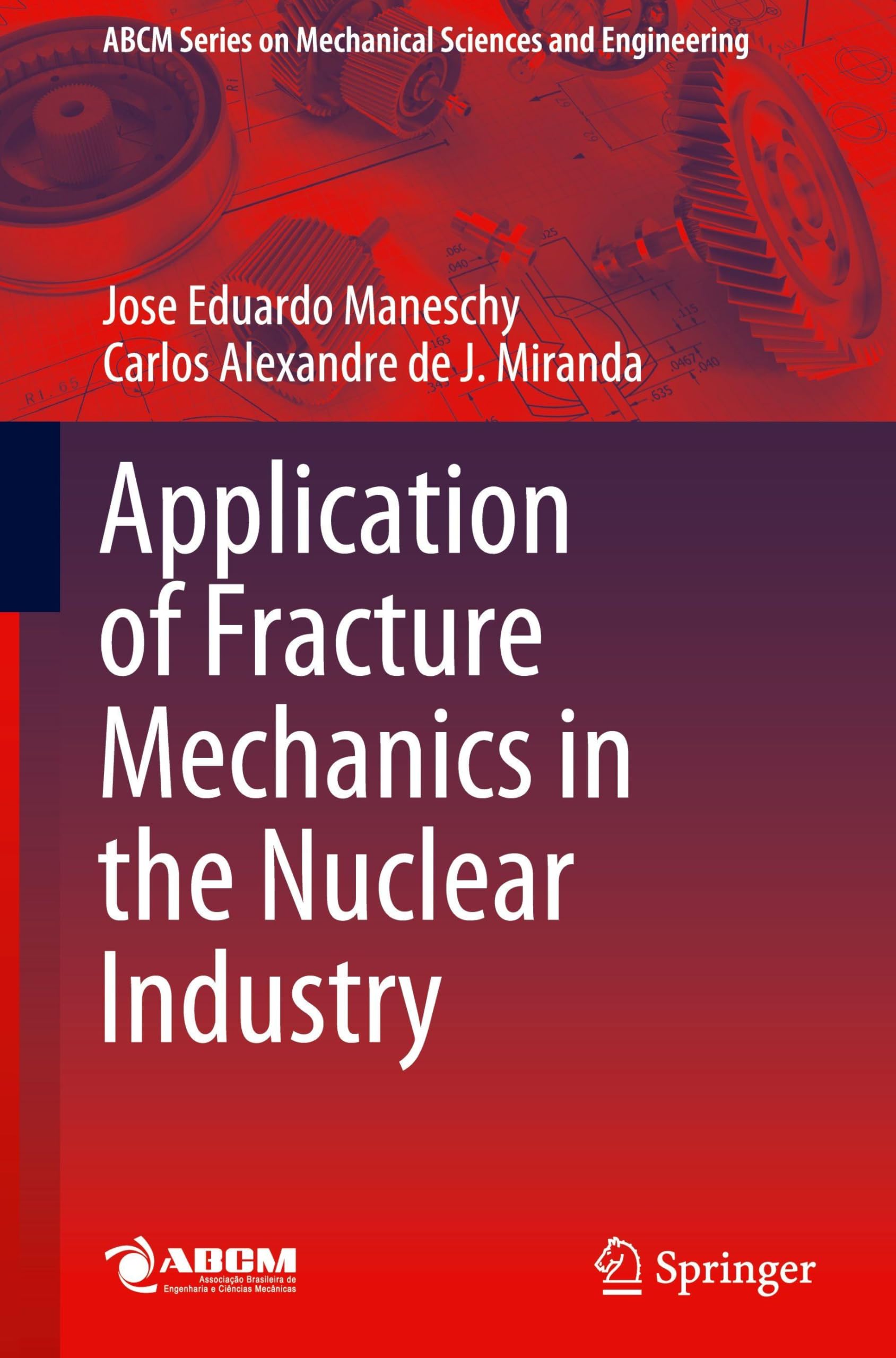 Application of Fracture Mechanics in the Nuclear Industry Business & Technology