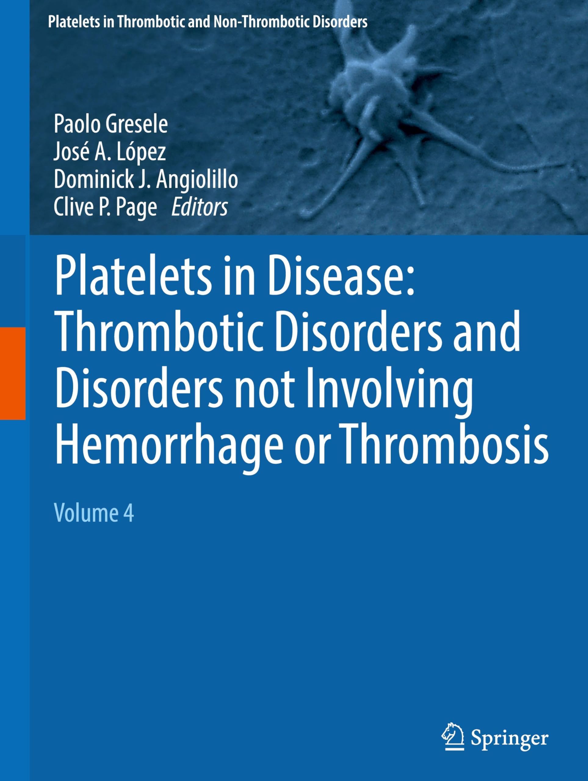 Platelets in Disease: Thrombotic Disorders and Disorders not Involving Hemorrhage or Thrombosis Medicine