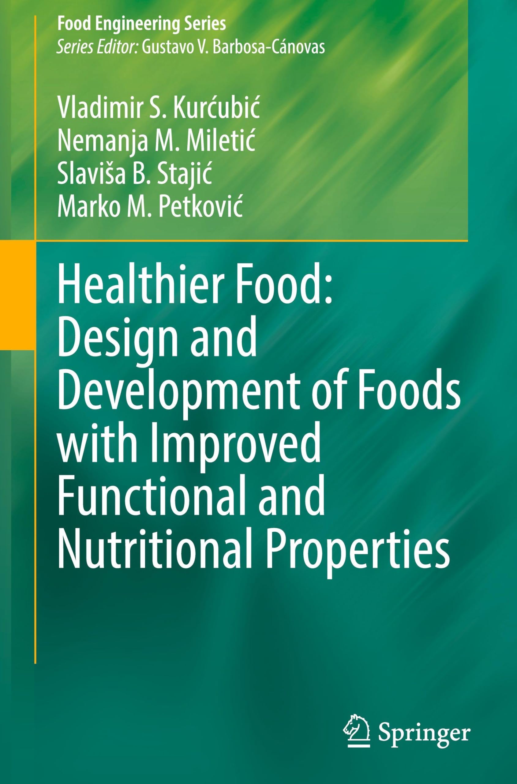 Healthier Food: Design and Development of Foods with Improved Functional and Nutritional Properties Business, Finance & Career