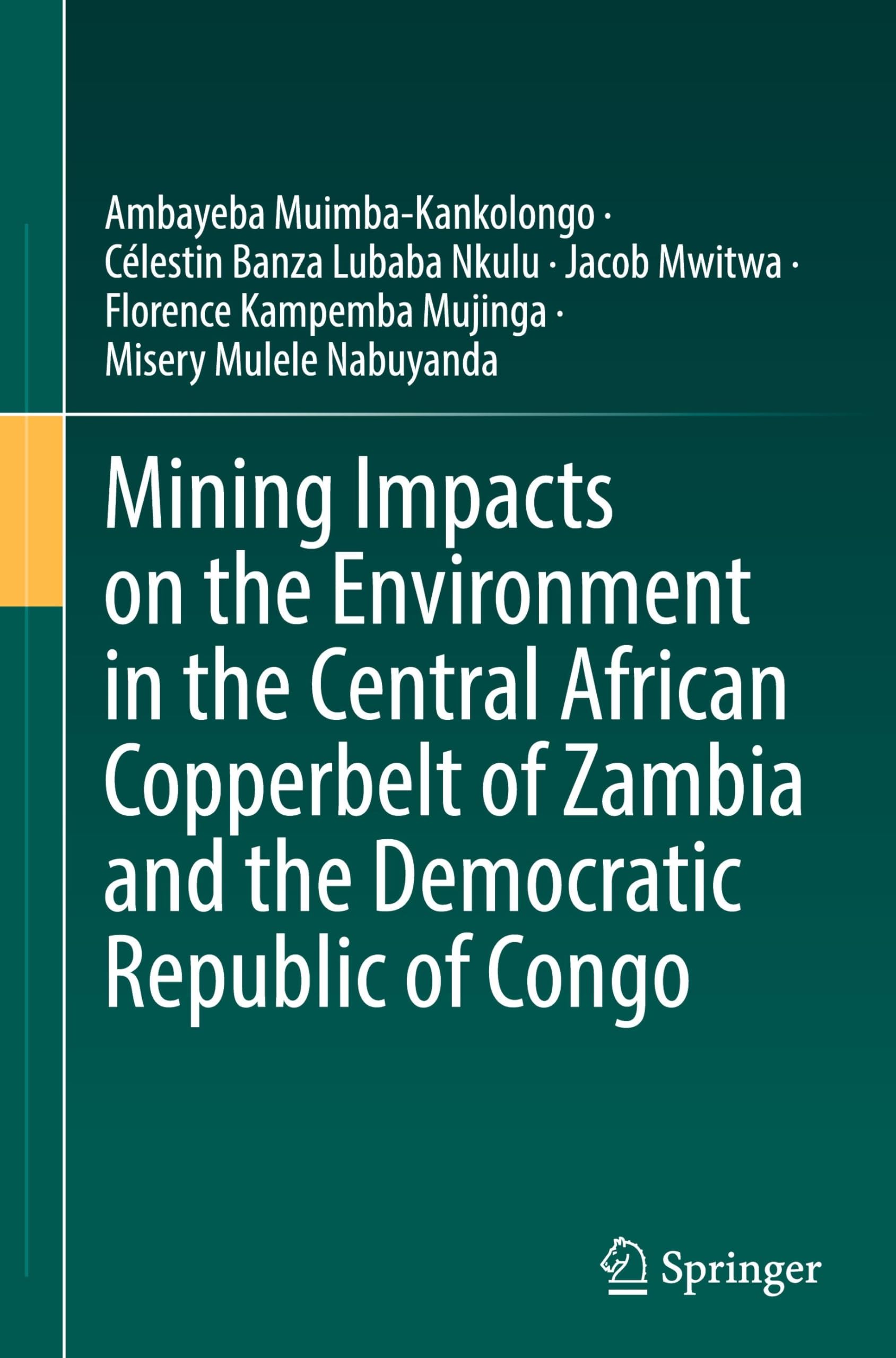 Mining Impacts on the Environment in the Central African Copperbelt of Zambia and the Democratic Republic of Congo Medicine