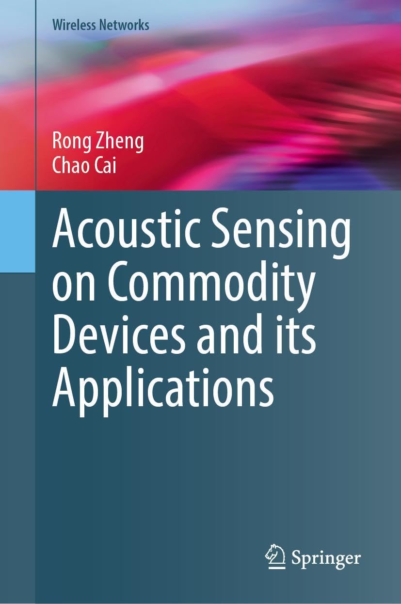 Acoustic Sensing on Commodity Devices and its Applications Computer Science