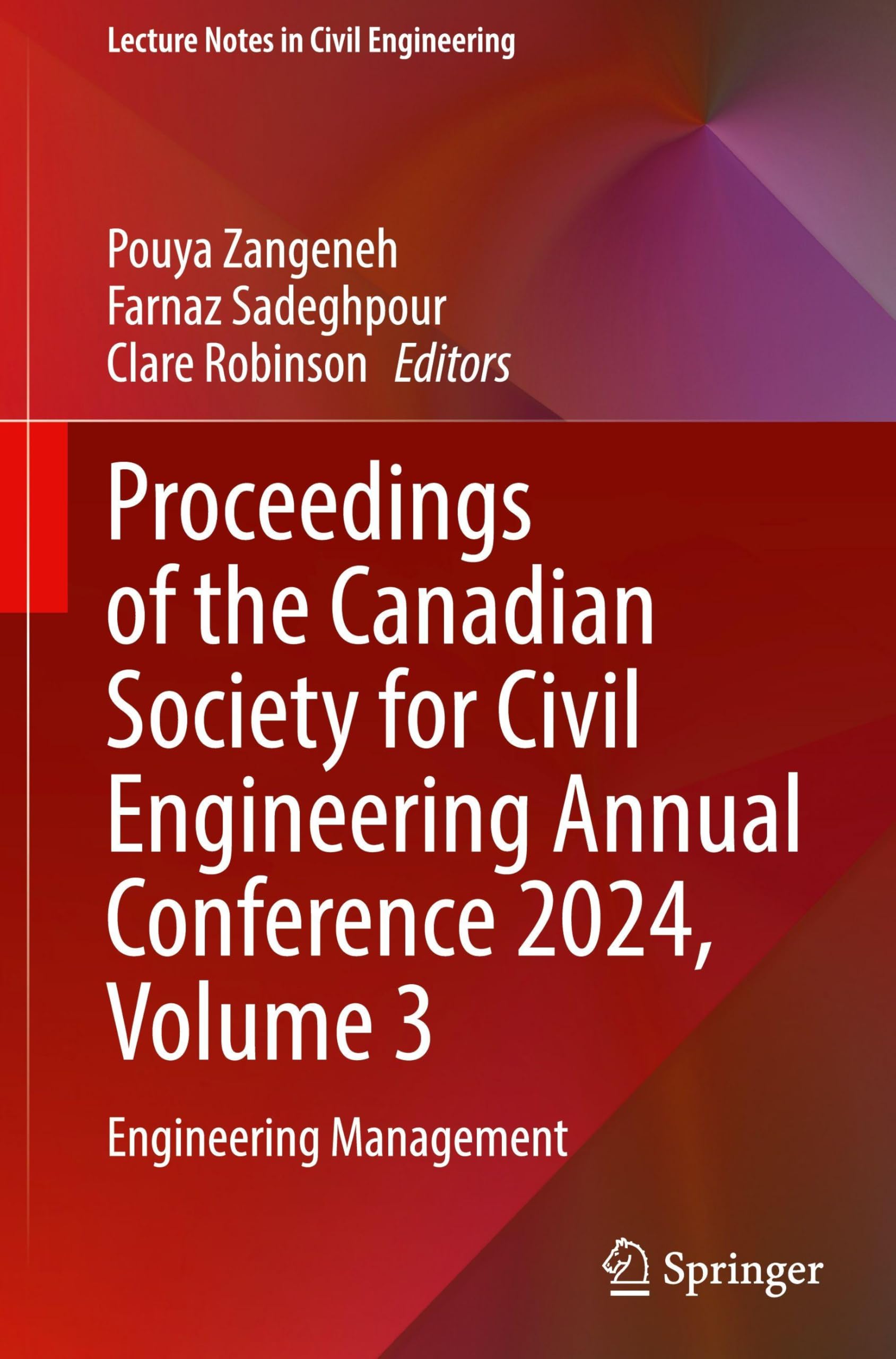 Proceedings of the Canadian Society for Civil Engineering Annual Conference 2024, Volume 3 Business & Technology