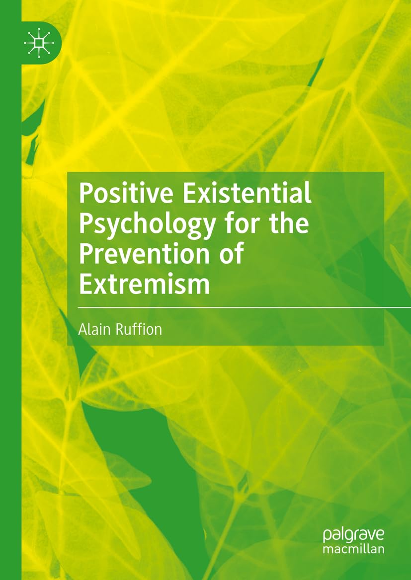 Positive Existential Psychology for the Prevention of Extremism Law