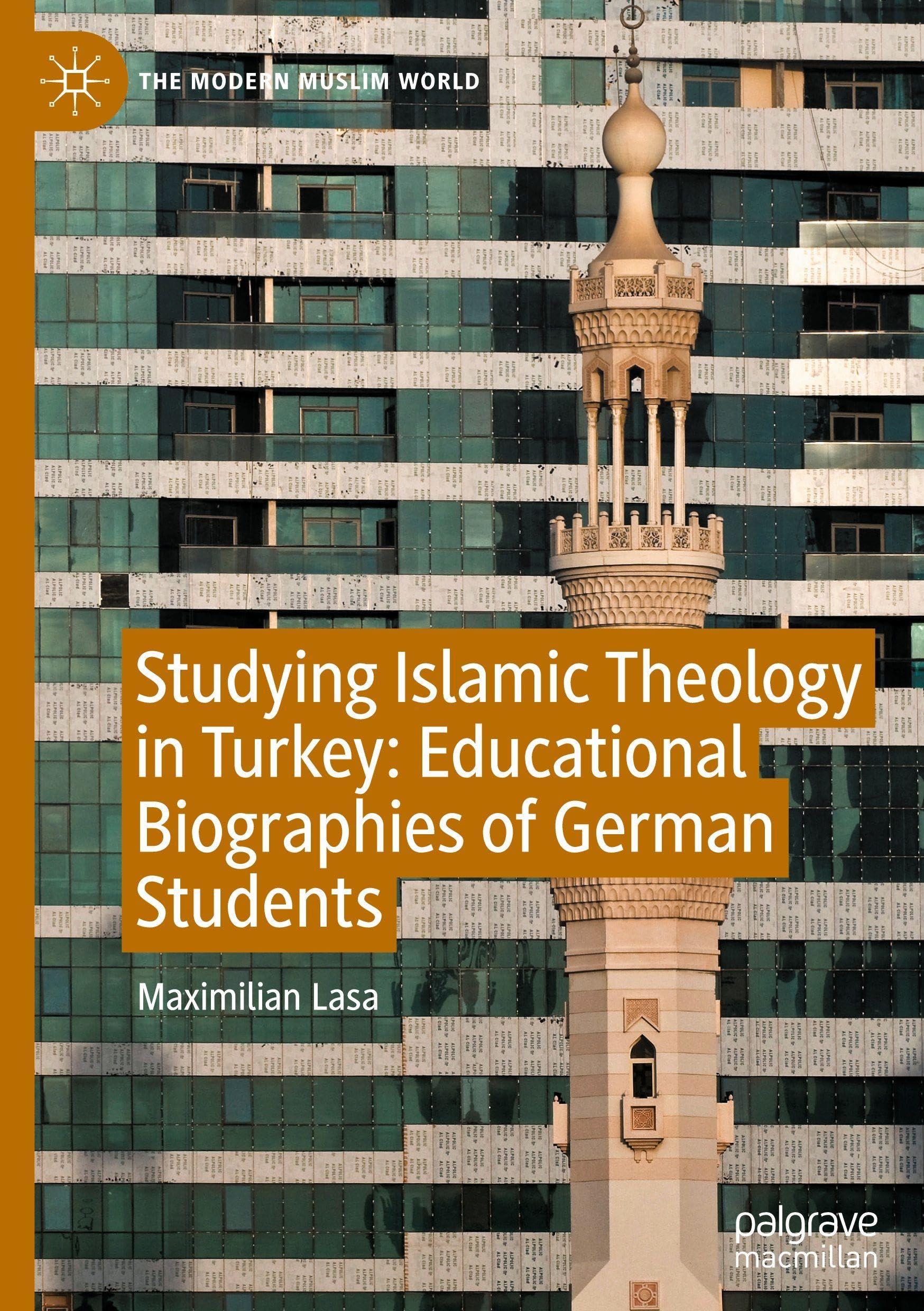 Studying Islamic Theology in Turkey: Educational Biographies of German Students Books