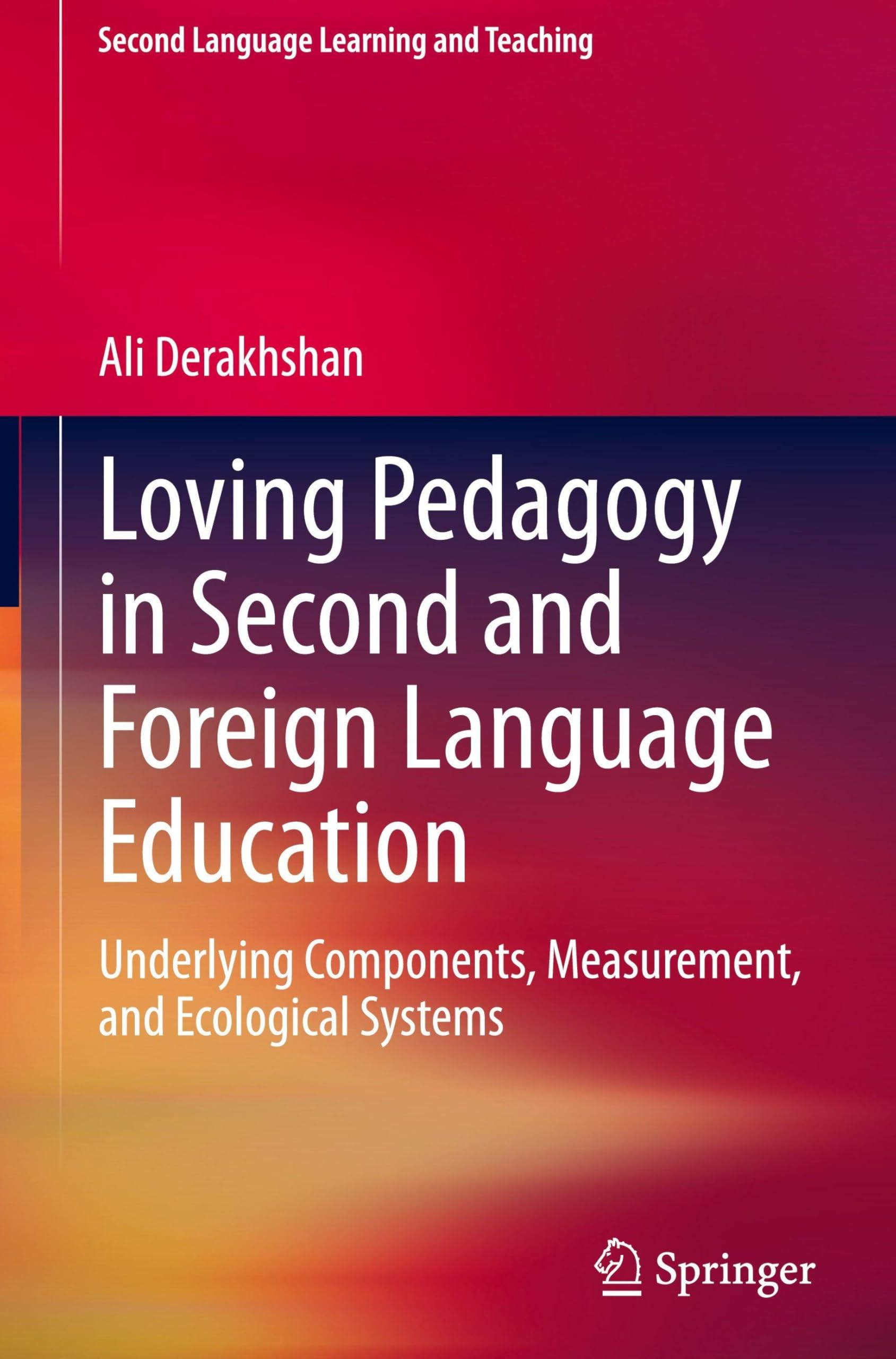 Loving Pedagogy in Second and Foreign Language Education Social Sciences