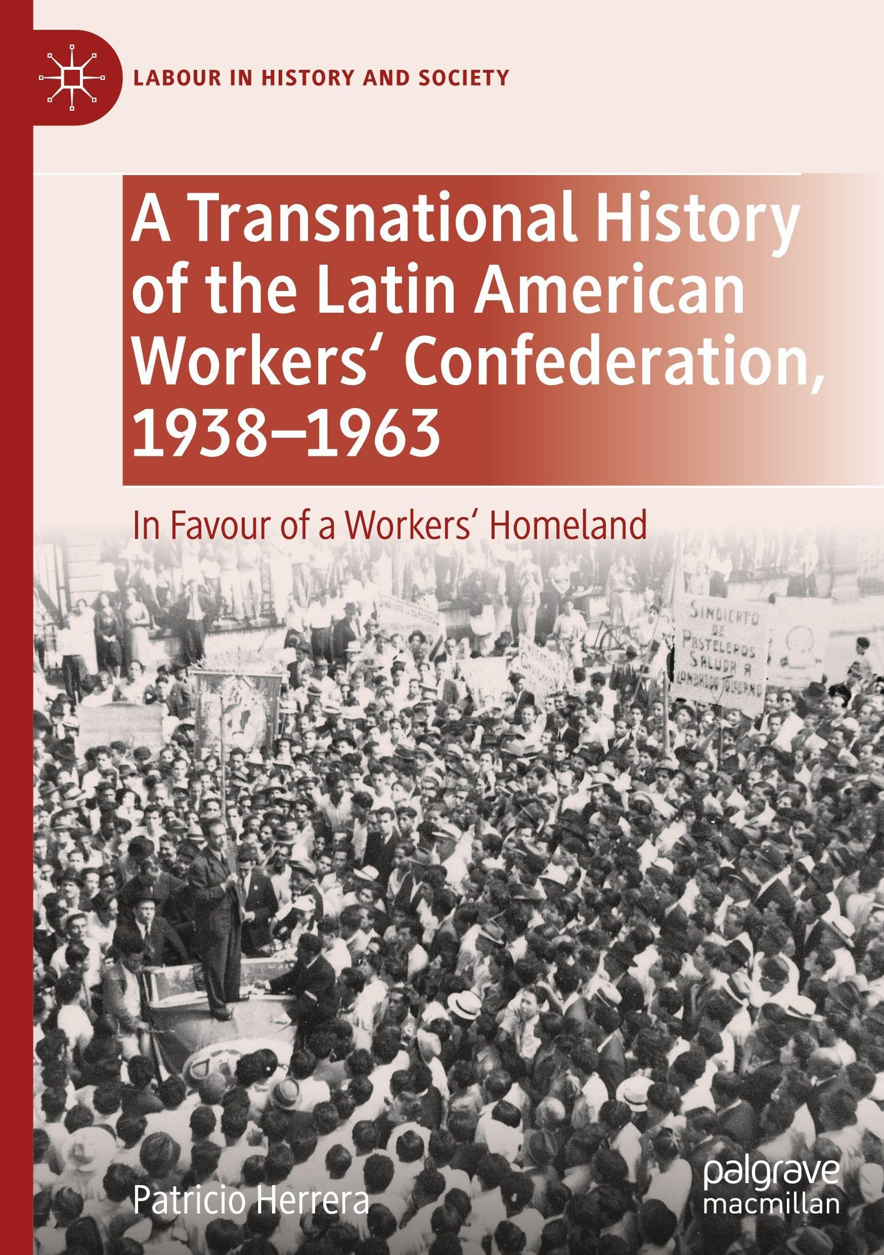 A Transnational History of the Latin American Workers' Confederation, 1938-1963 Law