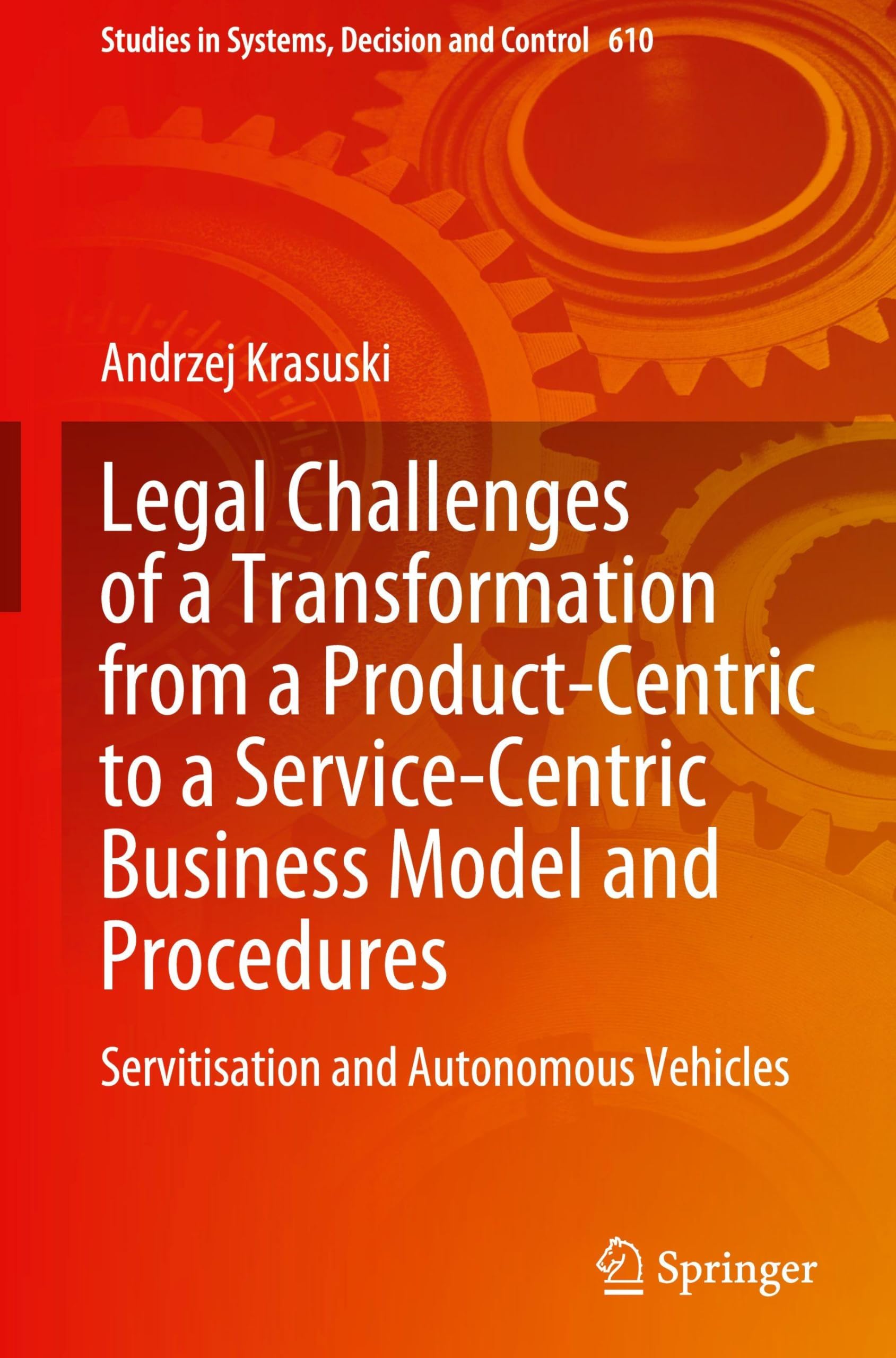 Legal Challenges of a Transformation from a Product-Centric to a Service-Centric Business Model and Procedures Law