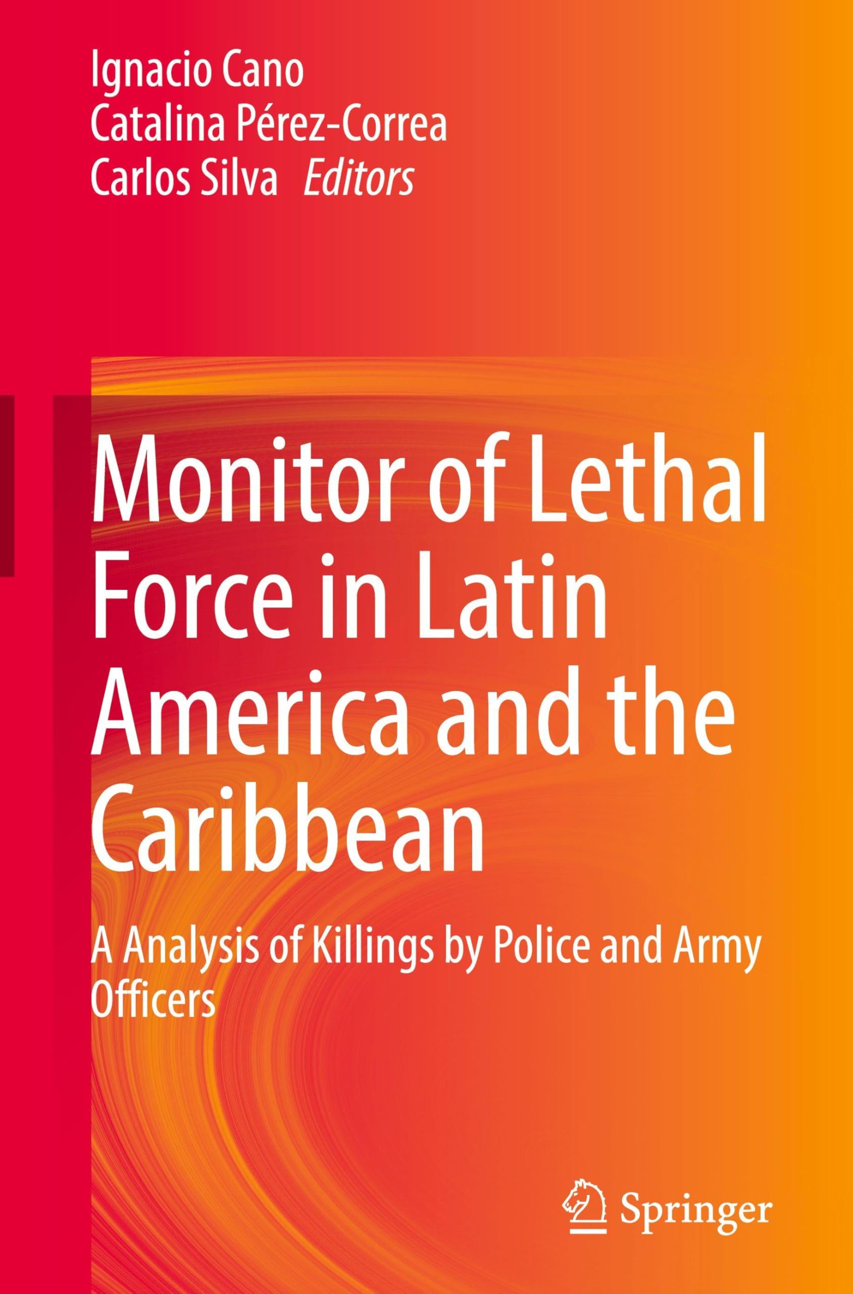 Monitor of Lethal Force in Latin America and the Caribbean Law