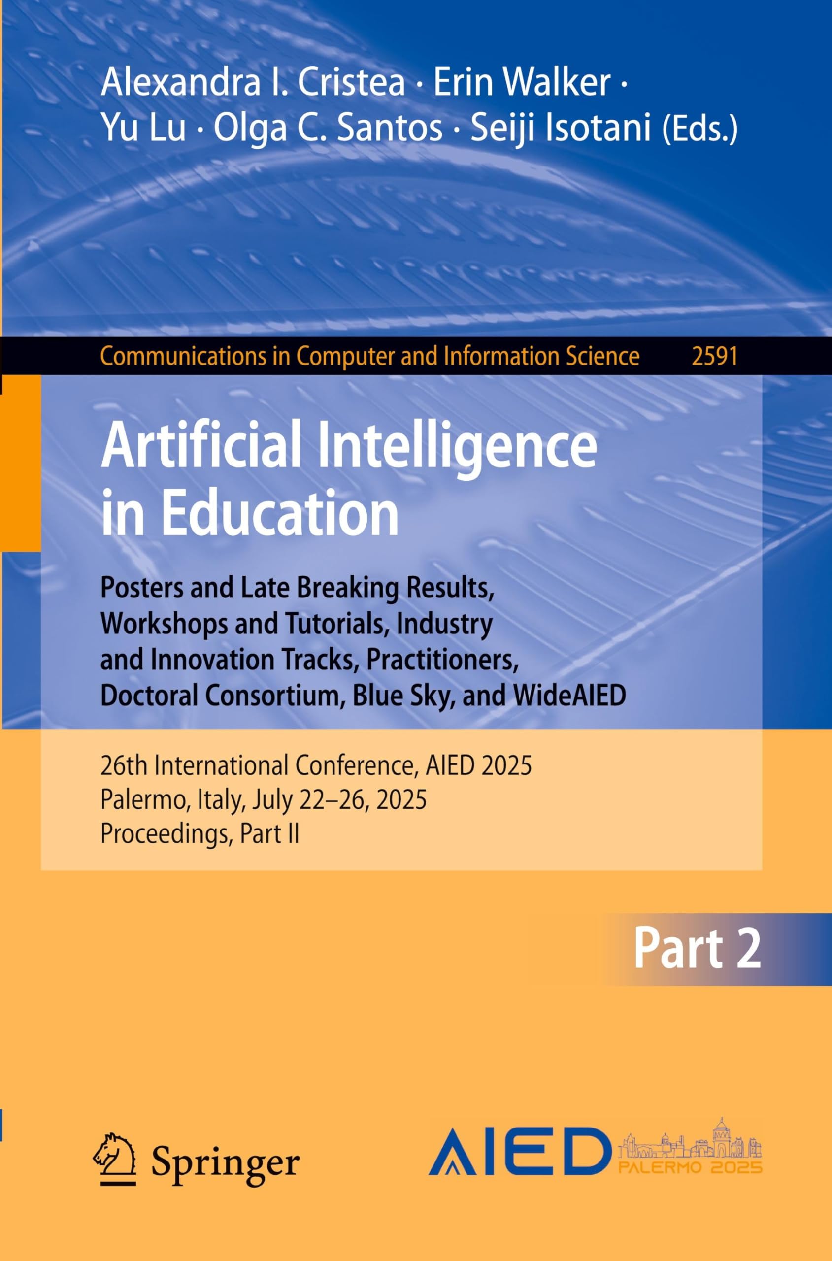 Artificial Intelligence in Education. Posters and Late Breaking Results, Workshops and Tutorials, Industry and Innovation Tracks, Practitioners, Doctoral Consortium, Blue Sky, and WideAIED Computer Science