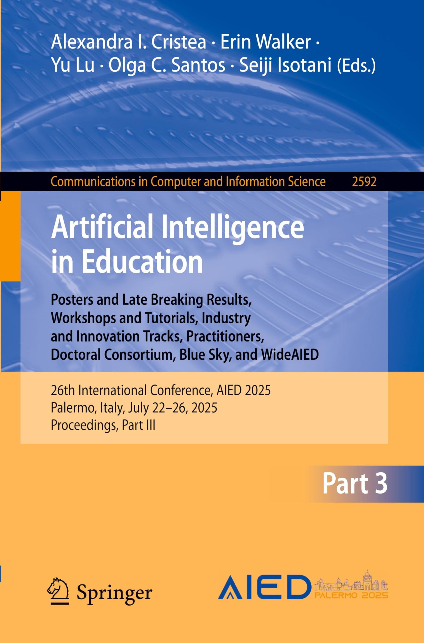 Artificial Intelligence in Education. Posters and Late Breaking Results, Workshops and Tutorials, Industry and Innovation Tracks, Practitioners, Doctoral Consortium, Blue Sky, and WideAIED Computer Science