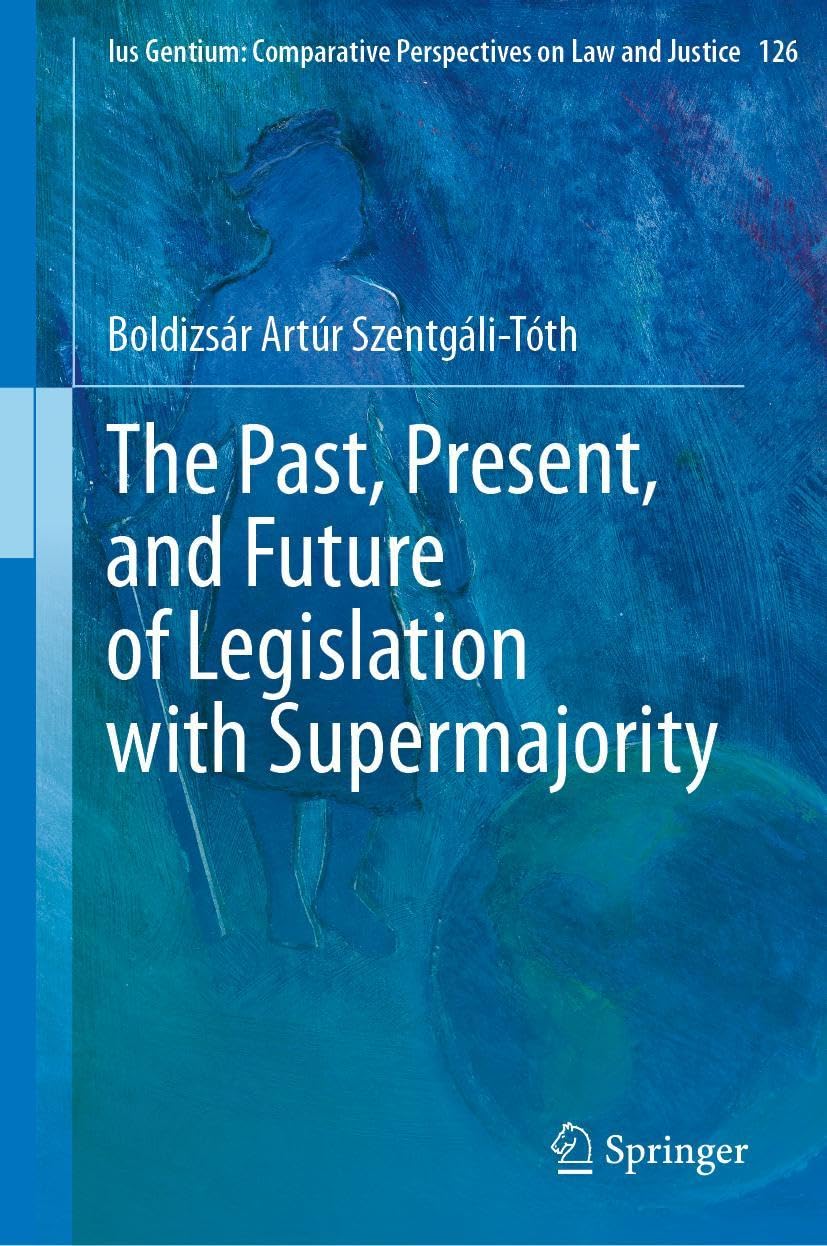 The Past, Present, and Future of Legislation with Supermajority Law