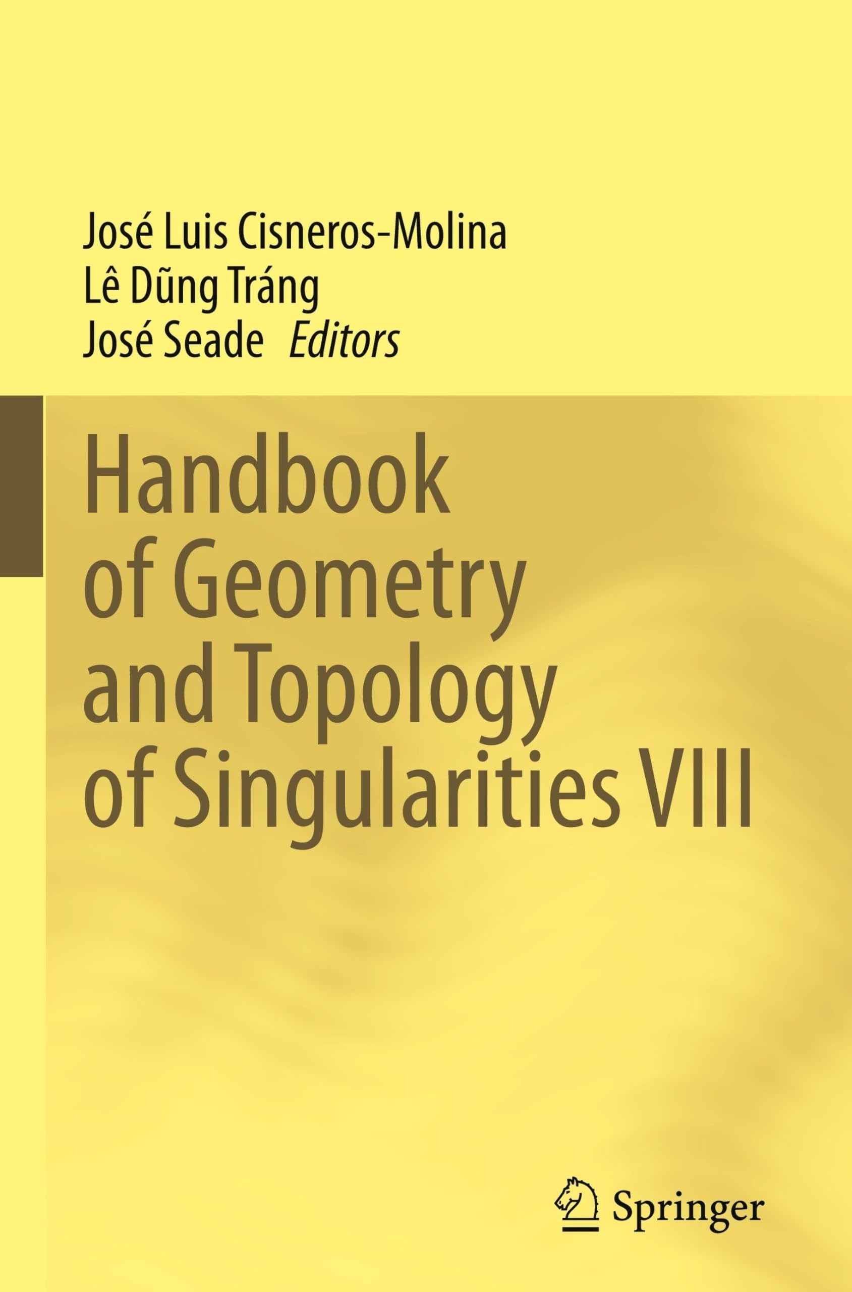 Handbook of Geometry and Topology of Singularities VIII Mathematics