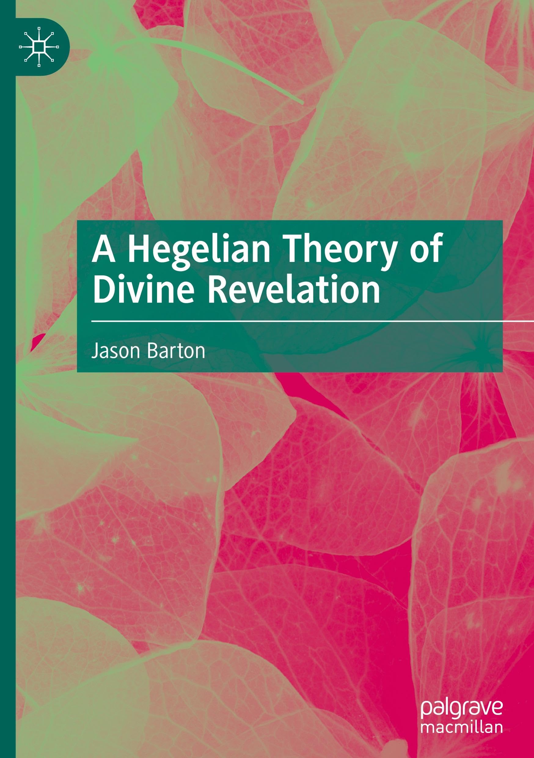 A Hegelian Theory of Divine Revelation Philosophy