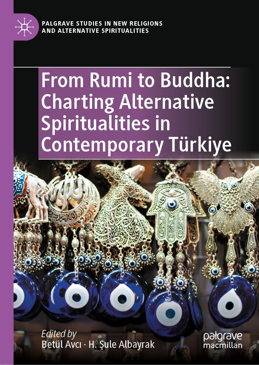 From Rumi to Buddha: Charting Alternative Spiritualities in Contemporary Türkiye Psychology