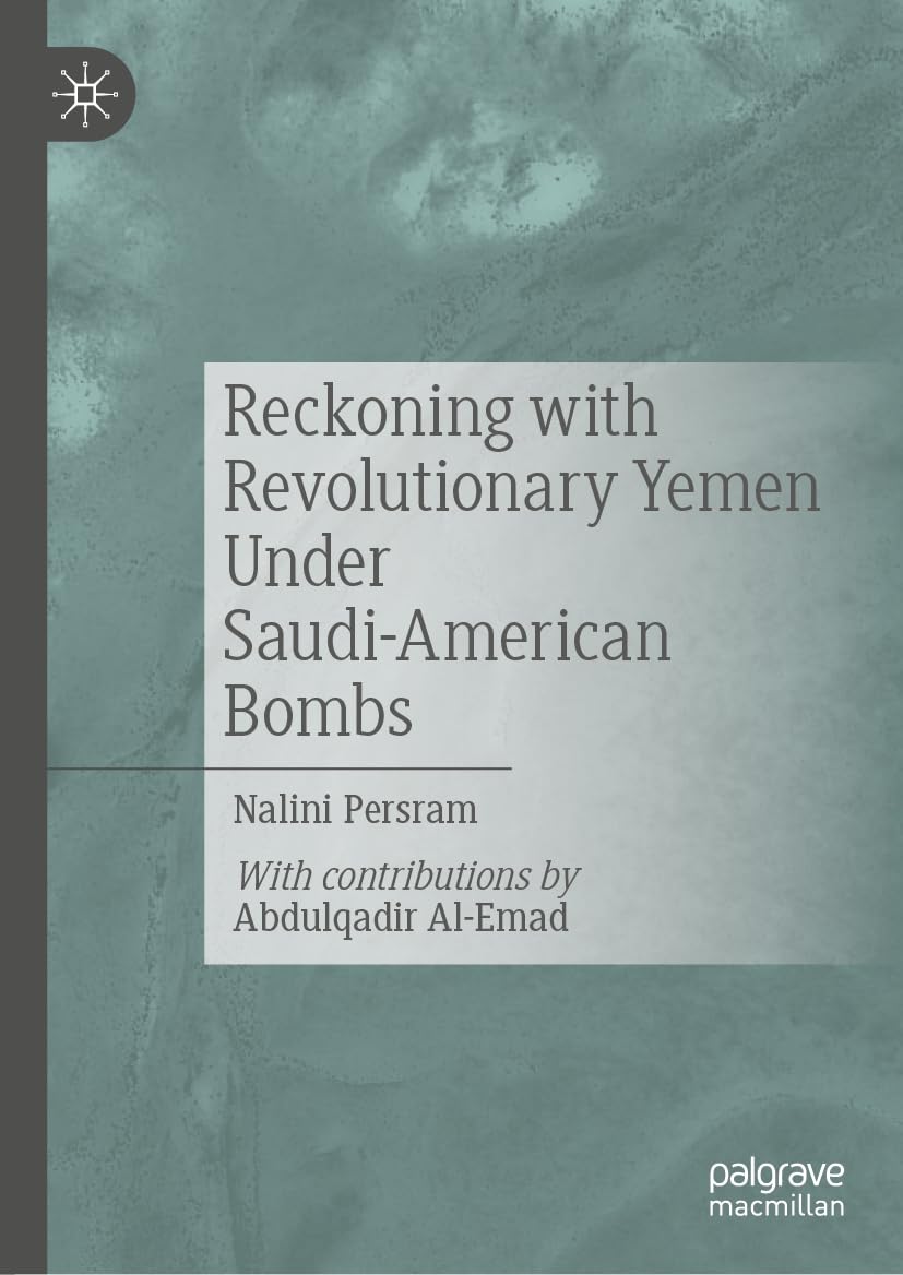 Reckoning with Revolutionary Yemen Under Saudi-American Bombs Law