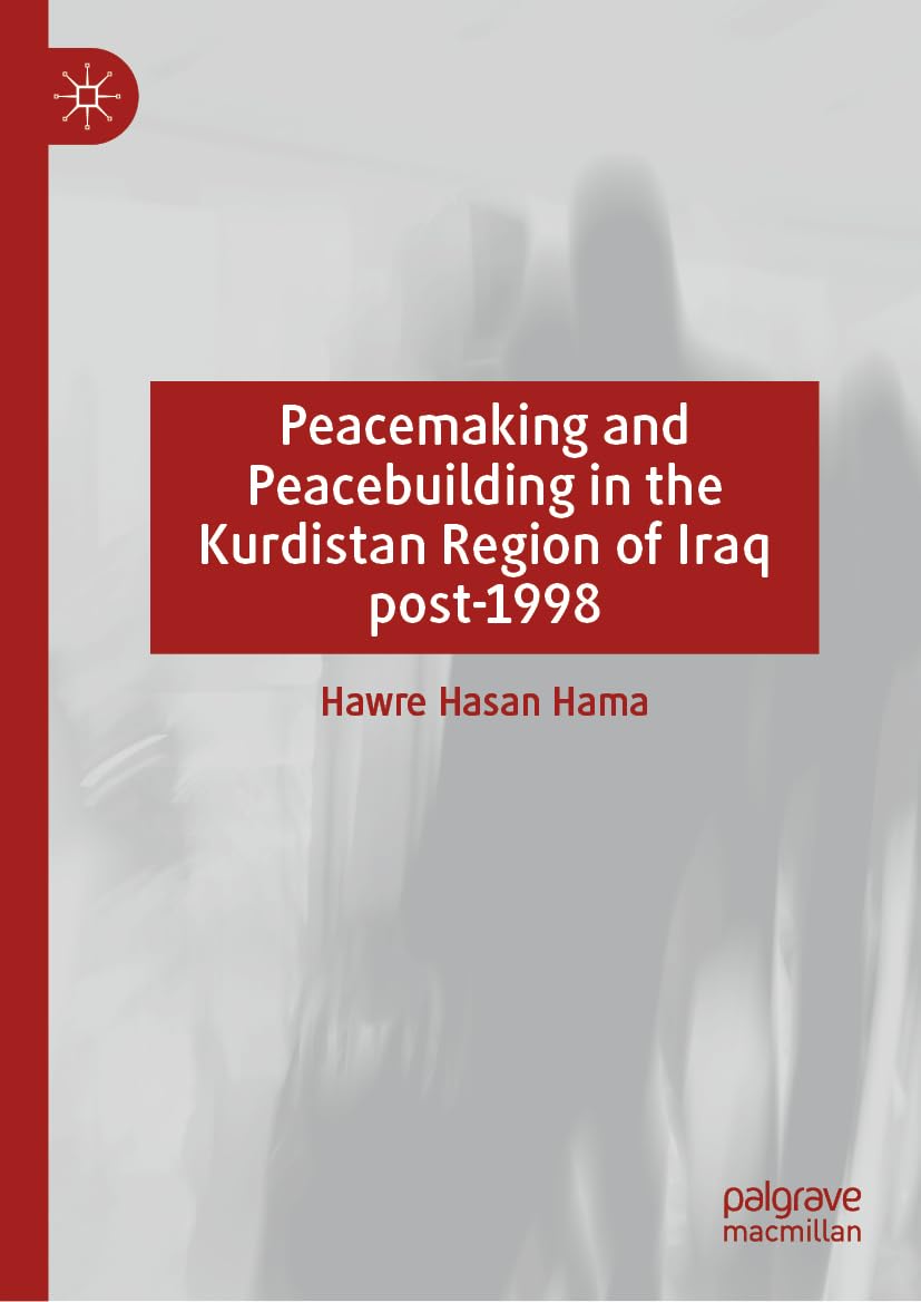 Peacemaking and Peacebuilding in the Kurdistan Region of Iraq post-1998 Law