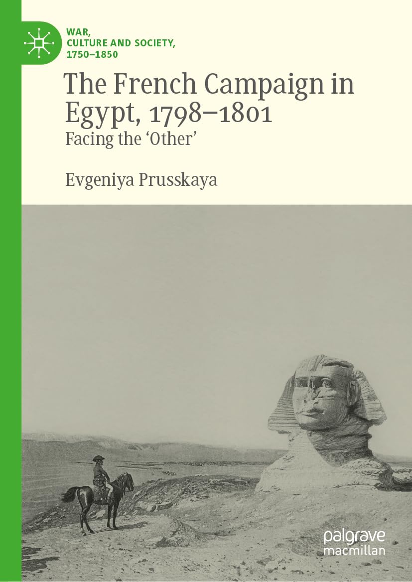 The French Campaign in Egypt, 1798-1801 Social Sciences
