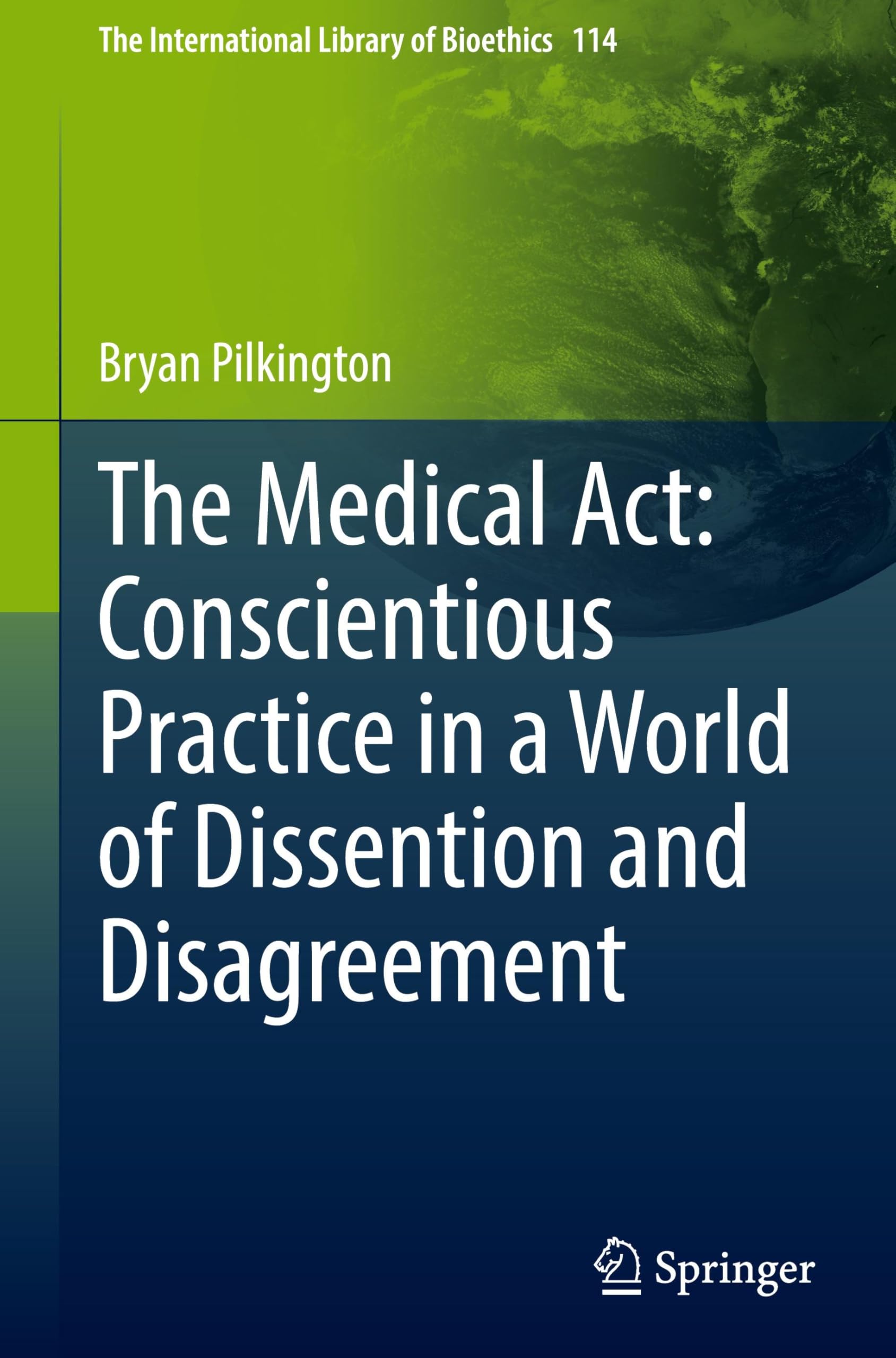 The Medical Act: Conscientious Practice in a World of Dissention and Disagreement Natural Sciences
