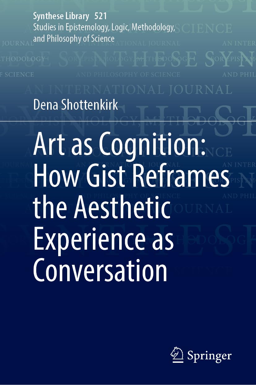 Art as Cognition: How Gist Reframes the Aesthetic Experience as Conversation Philosophy