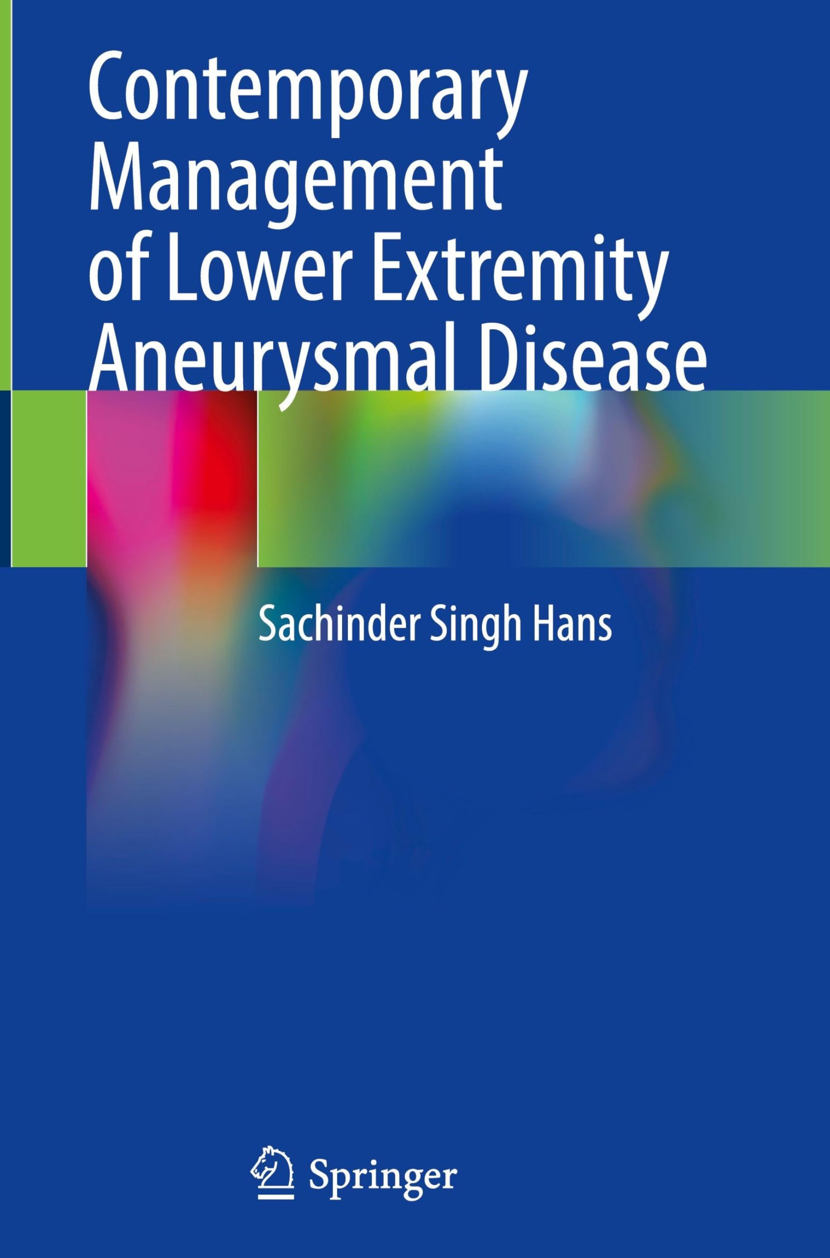 Contemporary Management of Lower Extremity Aneurysmal Disease Medicine