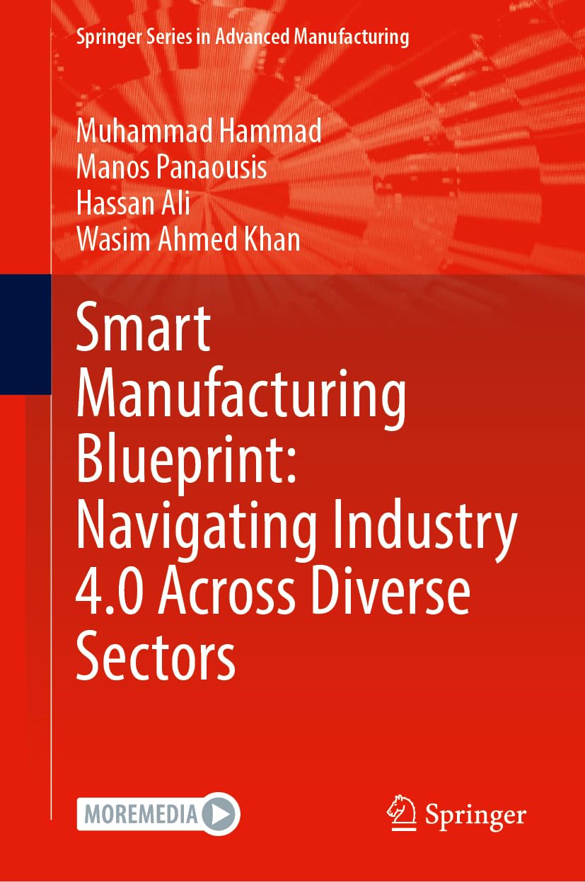 Product Image: Smart Manufacturing Blueprint: Navigating Industry 4.0 Across Diverse Sectors