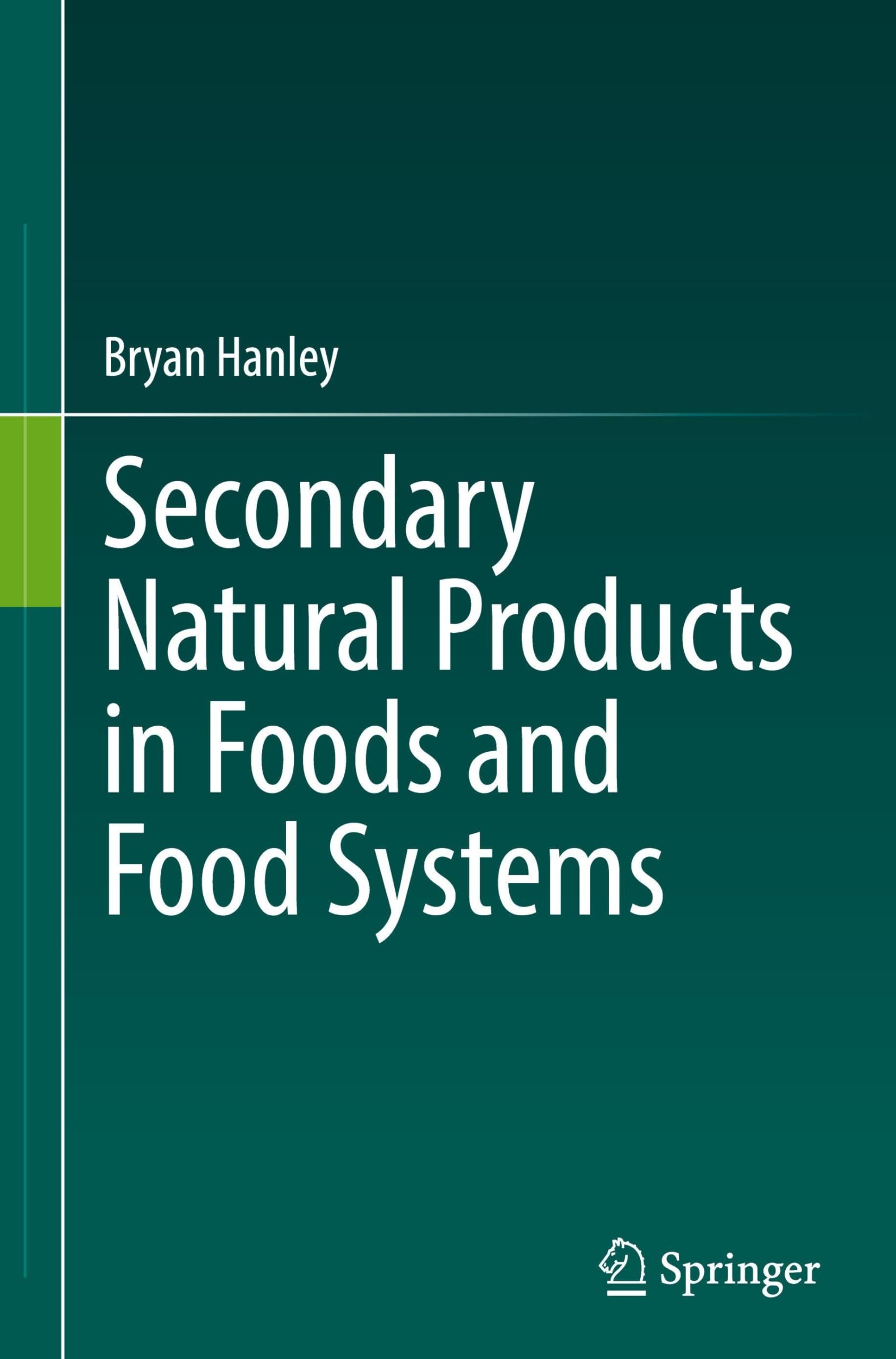 Secondary Natural Products in Foods and Food Systems Natural Sciences