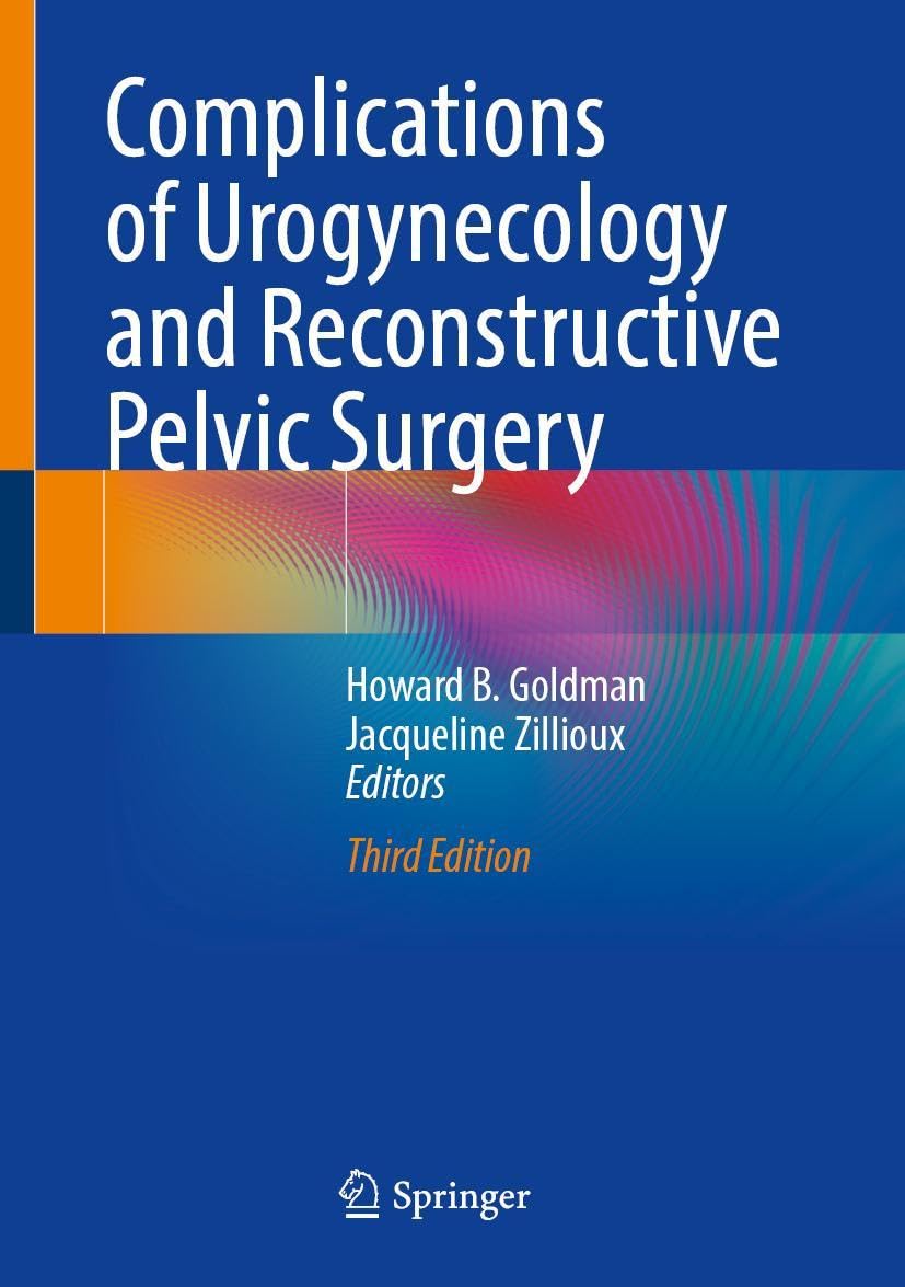 Complications of Urogynecology and Reconstructive Pelvic Surgery Medicine
