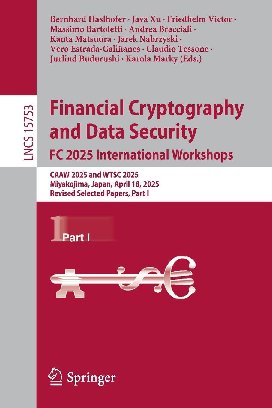 Financial Cryptography and Data Security. FC 2025 International Workshops Computer Science
