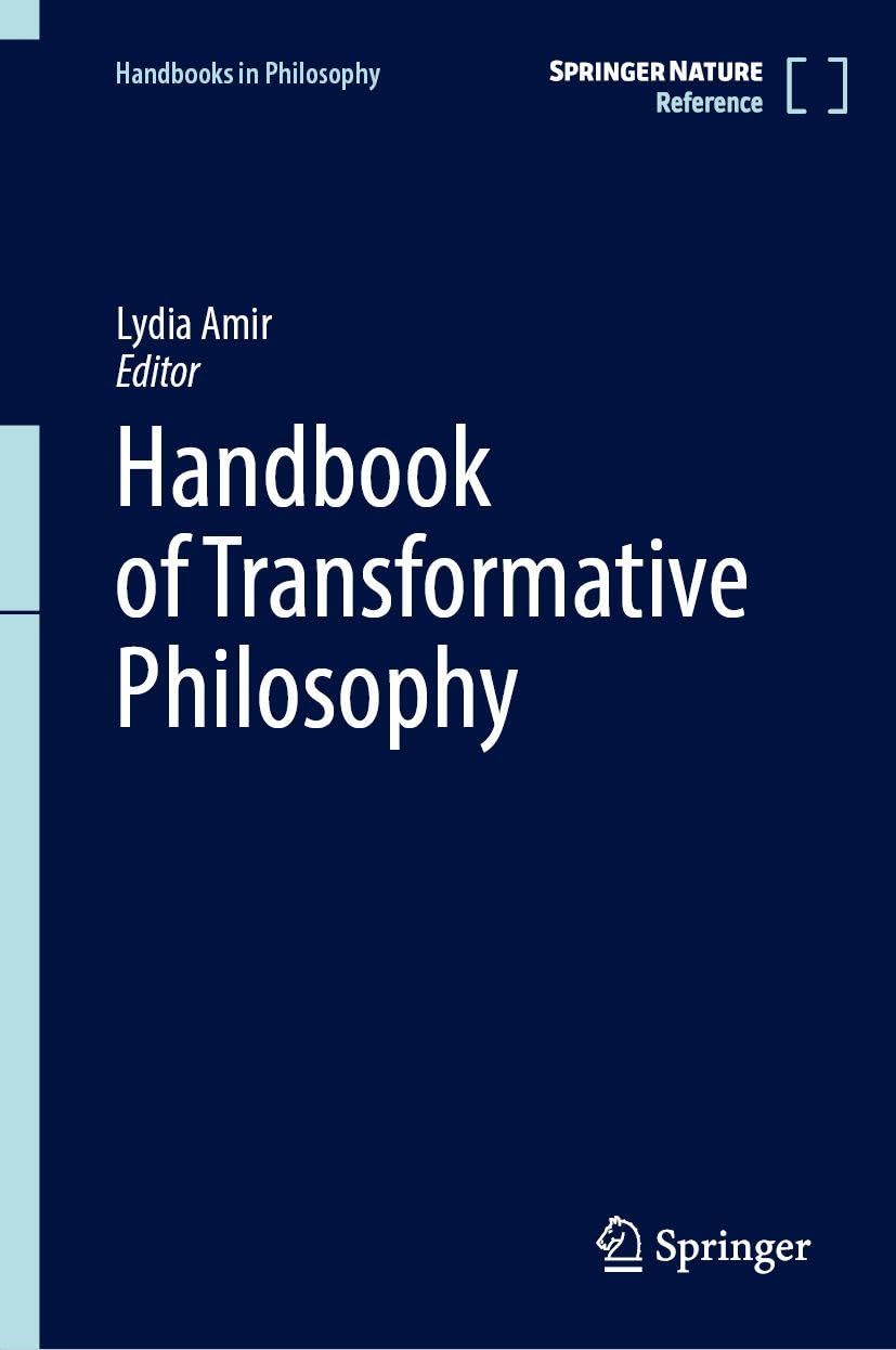 Handbook of Transformative Philosophy (Handbooks in Philosophy) Philosophy