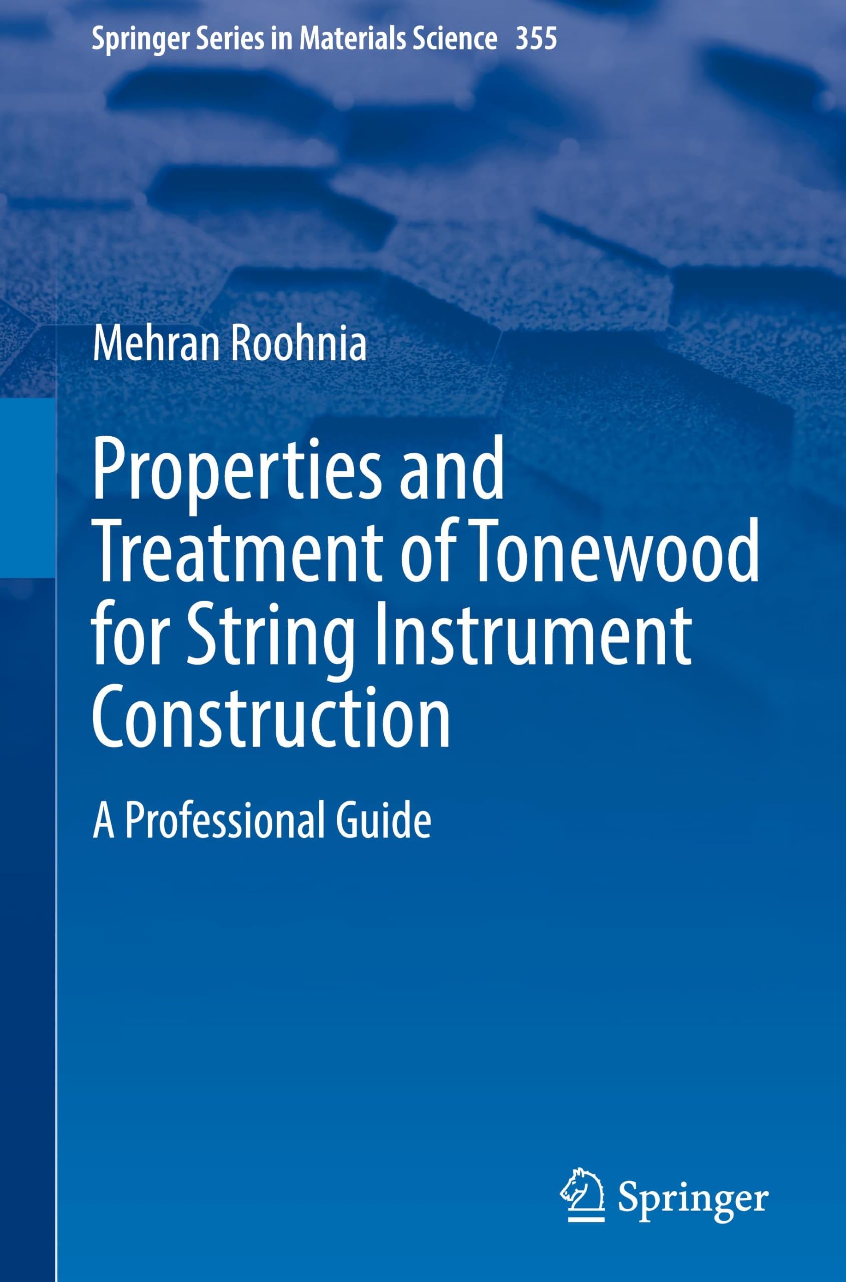 Properties and Treatment of Tonewood for String Instrument Construction Business & Technology