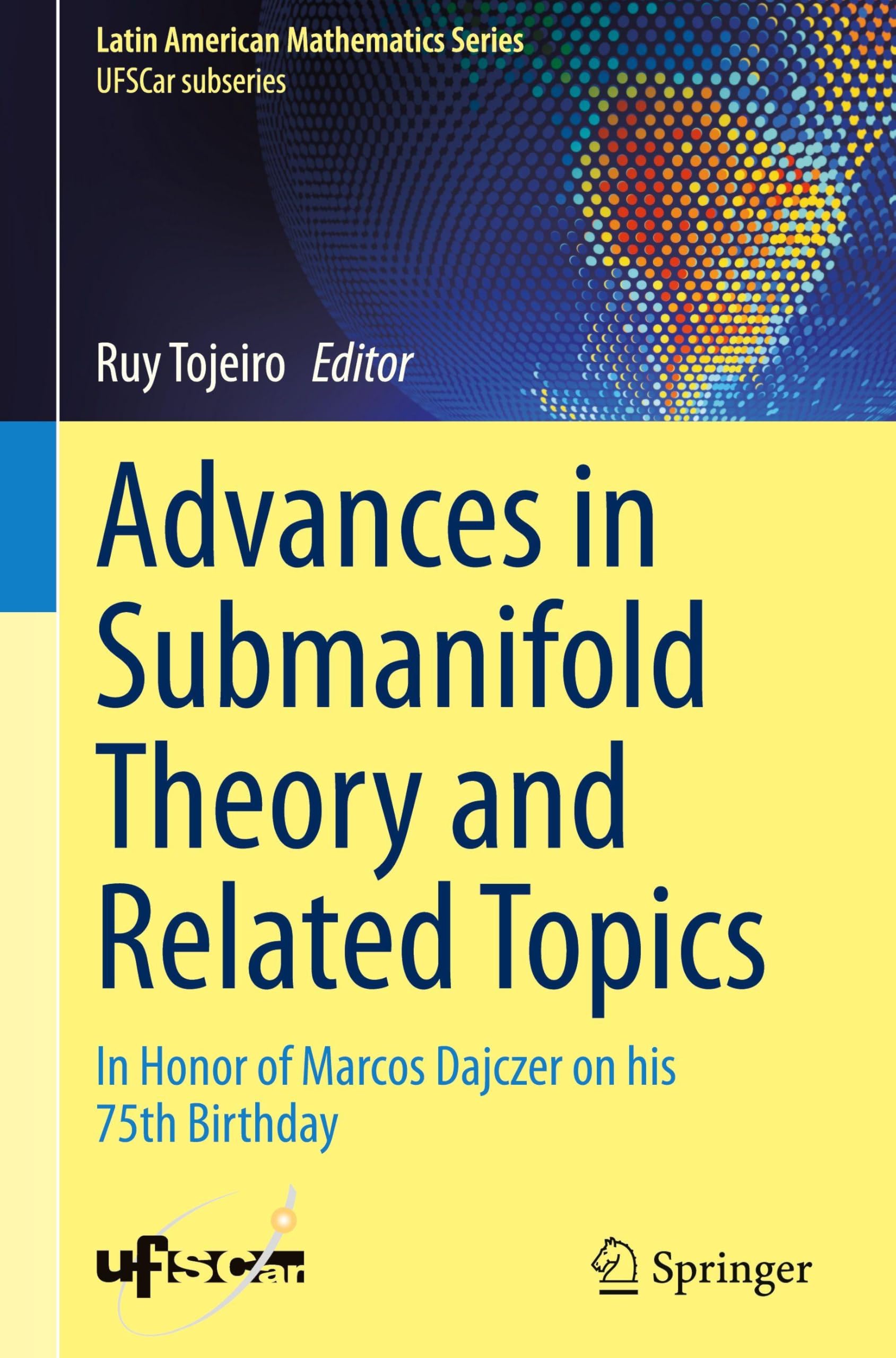 Advances in Submanifold Theory and Related Topics Mathematics