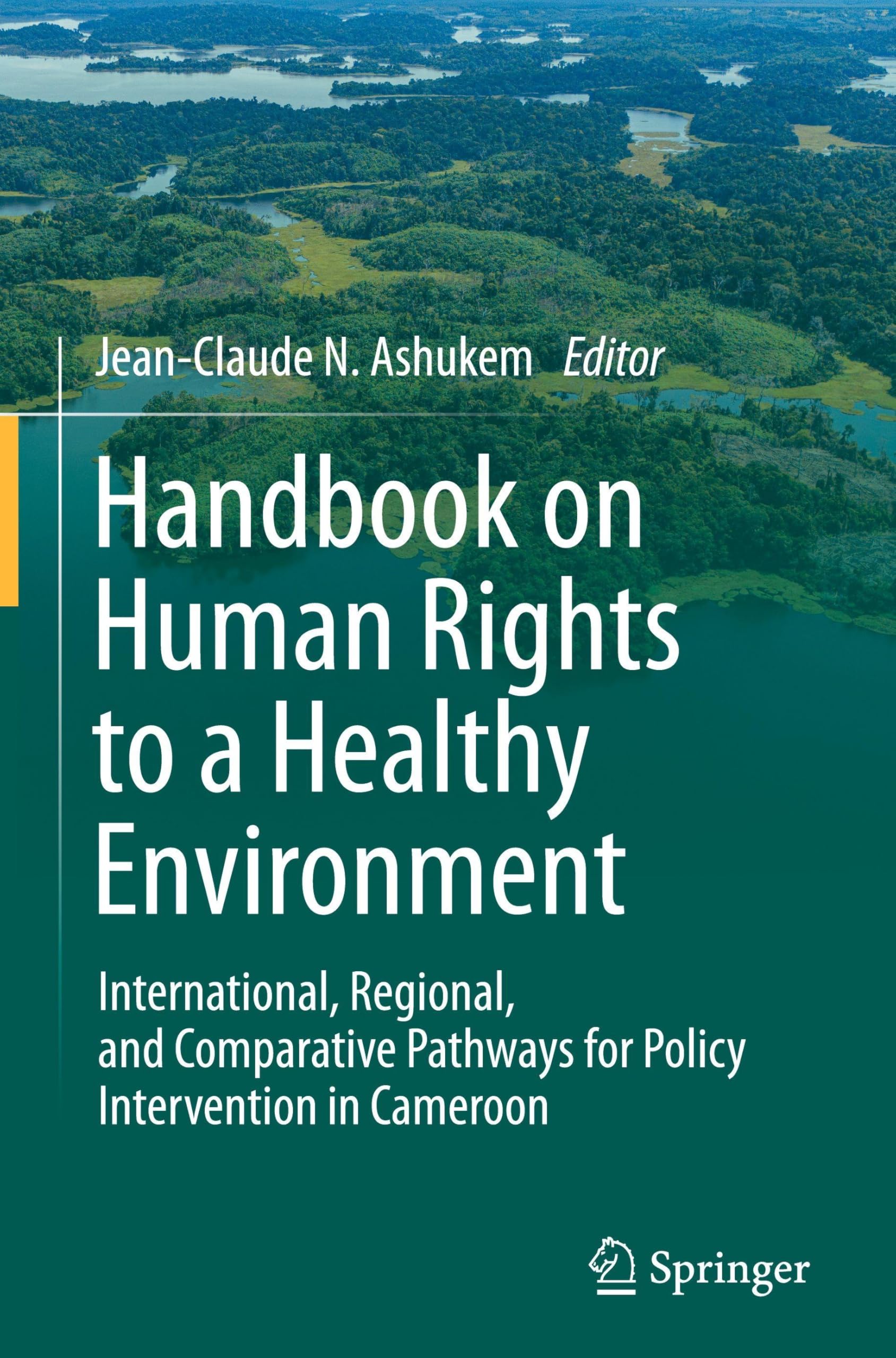 Handbook on Human Rights to a Healthy Environment Law