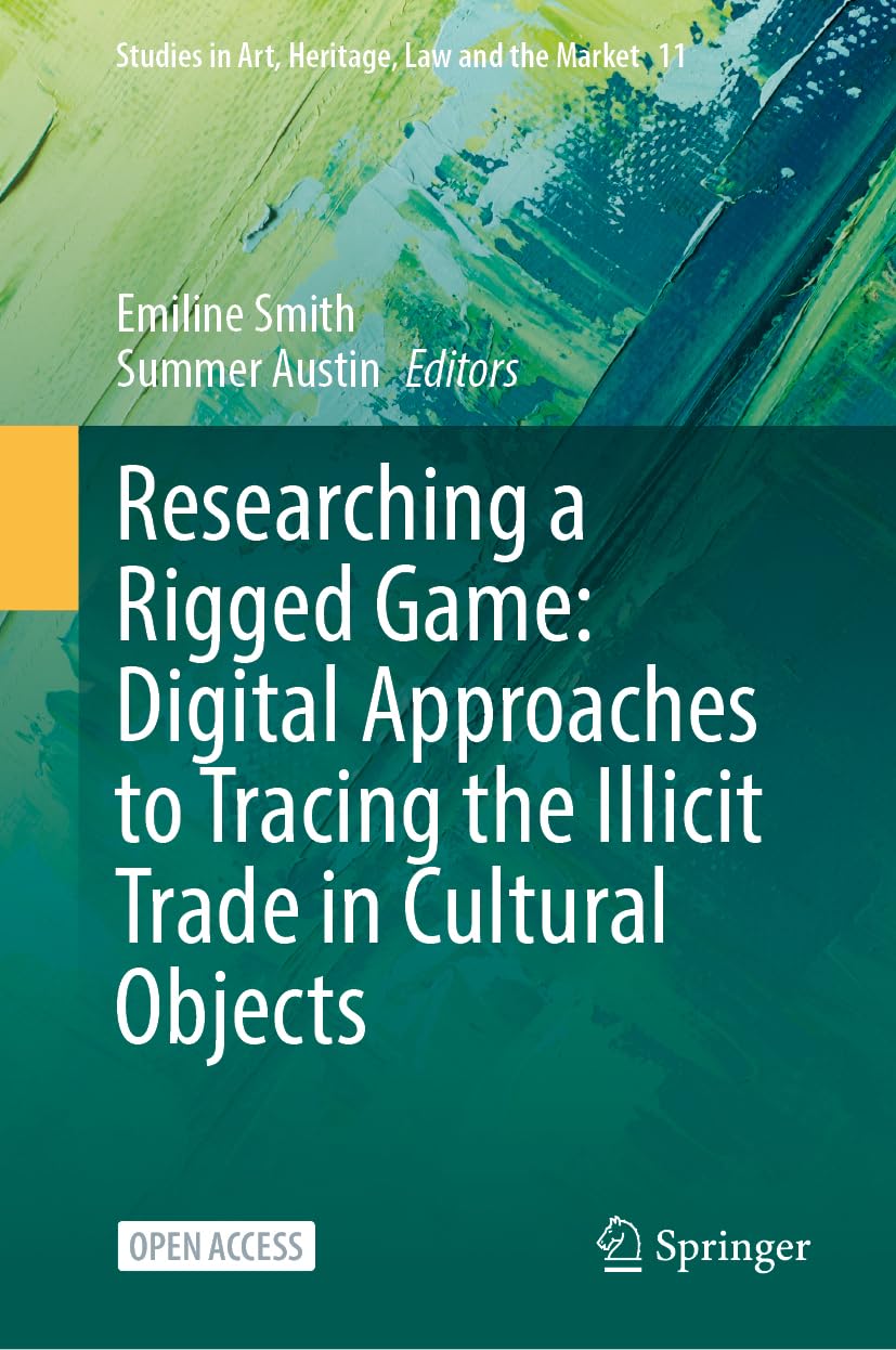 Researching a Rigged Game: Digital Approaches to Tracing the Illicit Trade in Cultural Objects Law