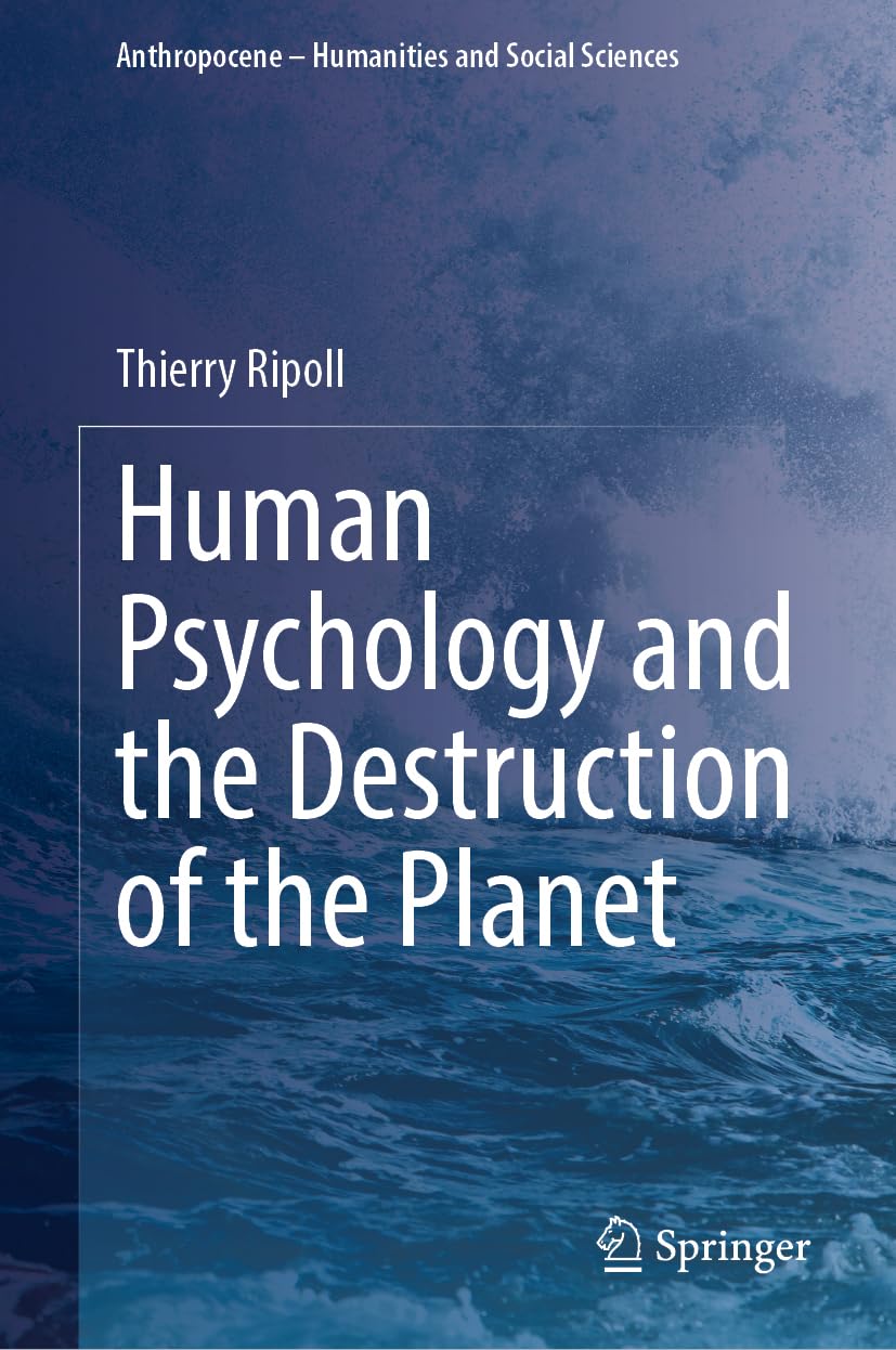 Human Psychology and the Destruction of the Planet Medicine