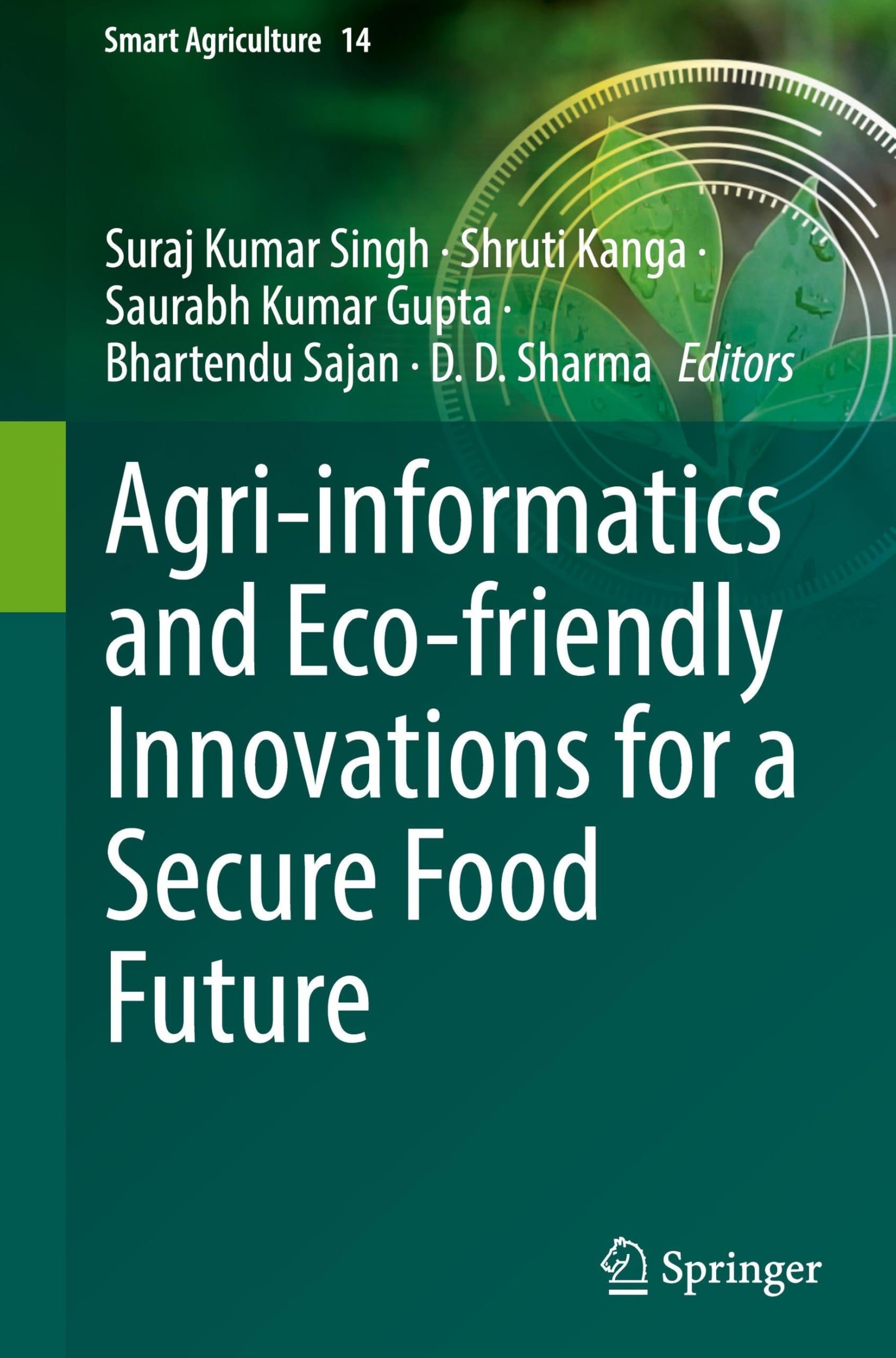 Agri-informatics and Eco-friendly Innovations for a Secure Food Future Business & Technology