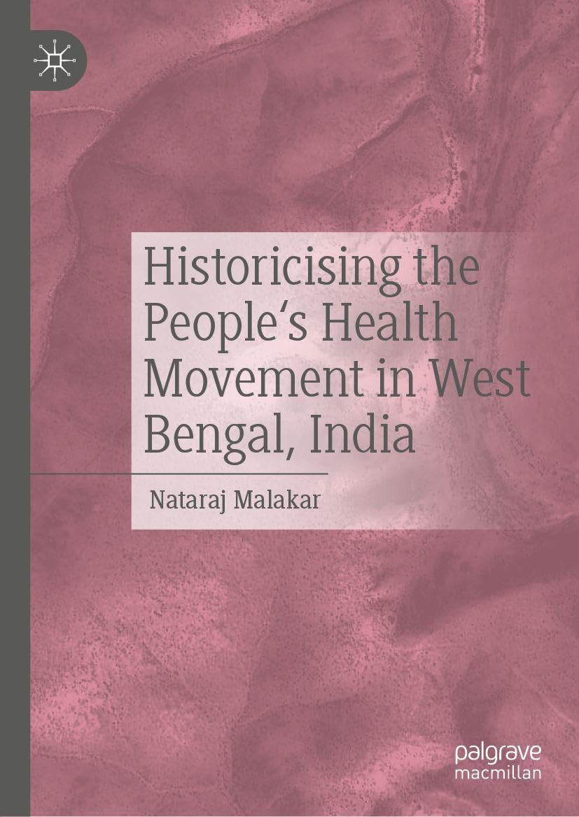 Historicising the People's Health Movement in West Bengal, India Medicine