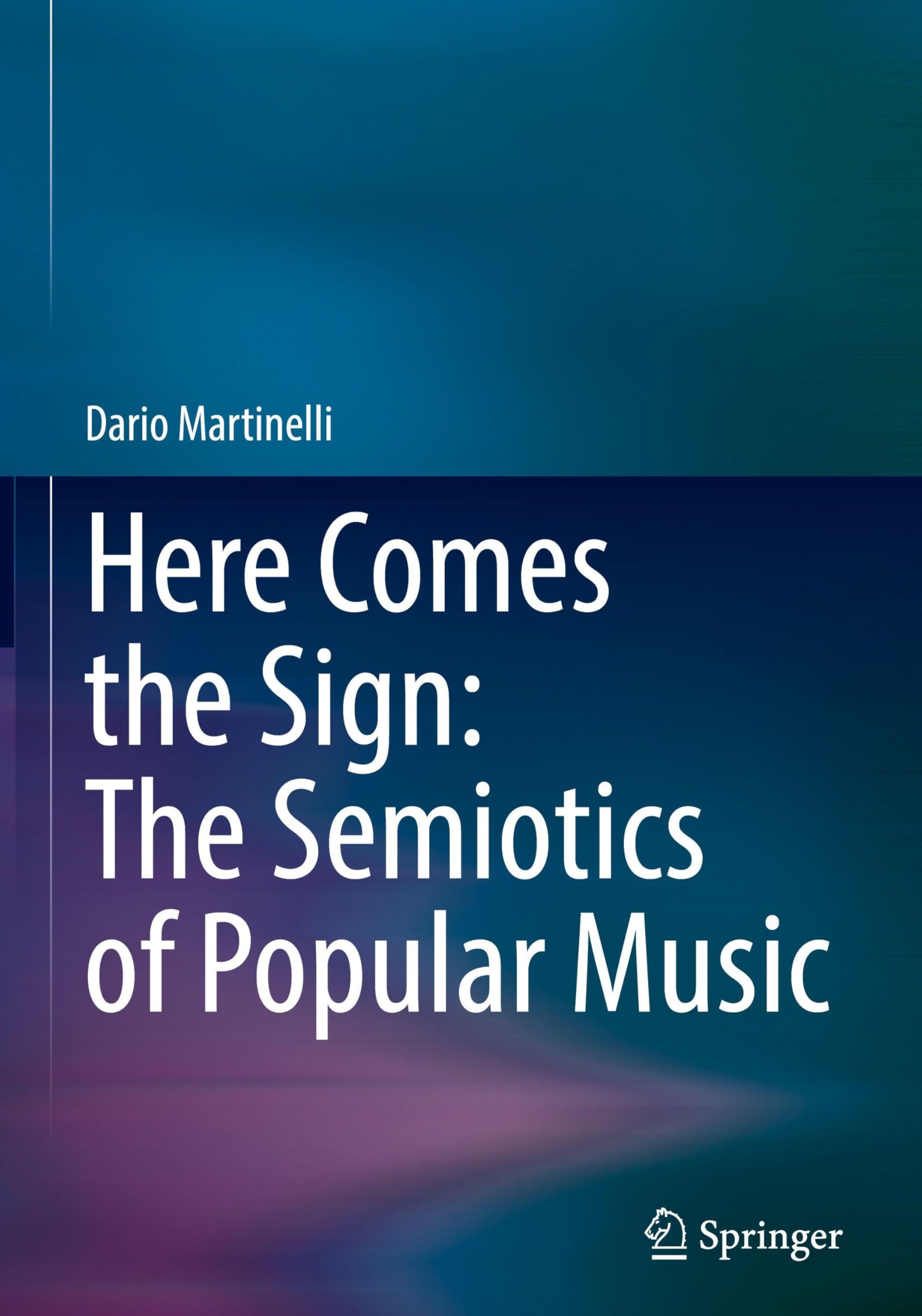 Here Comes the Sign: The Semiotics of Popular Music Social Sciences