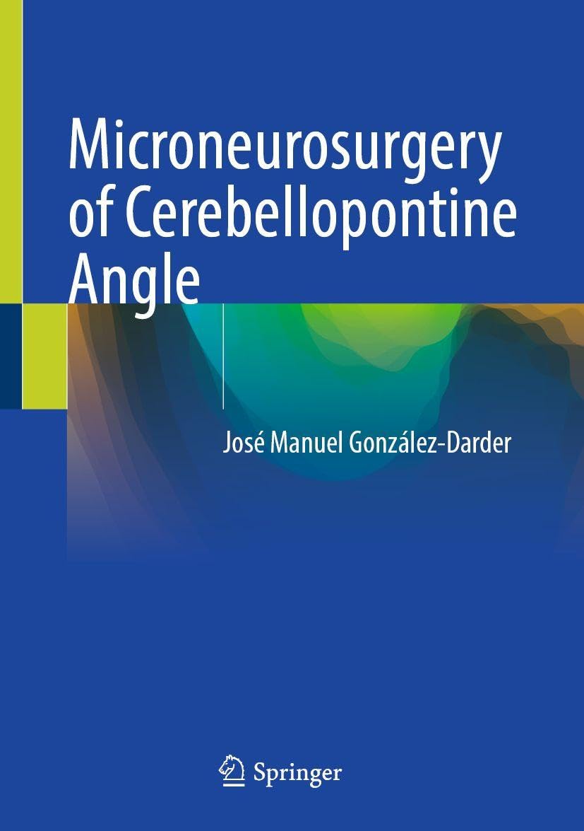 Microneurosurgery of Cerebellopontine Angle Medicine