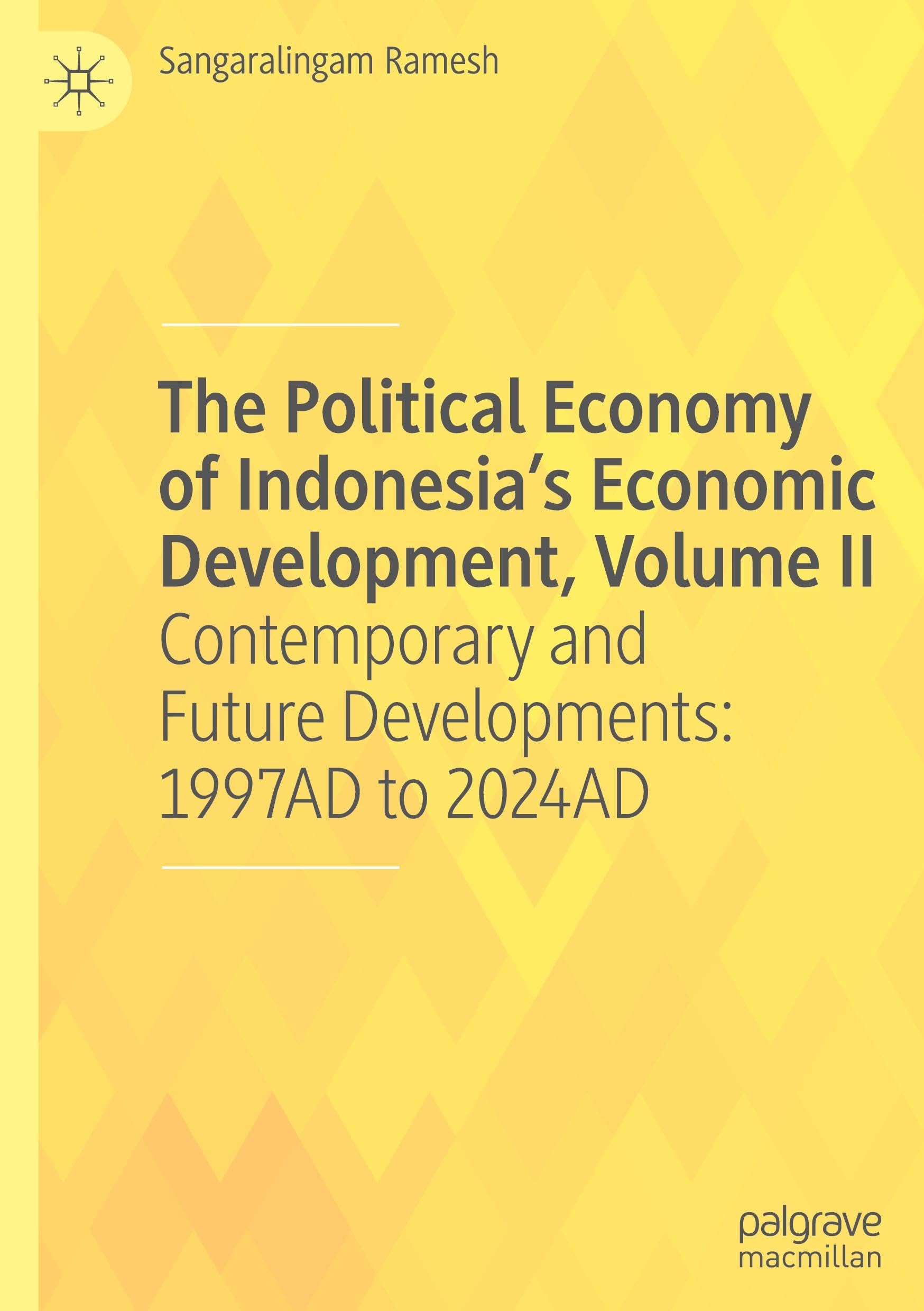The Political Economy of Indonesia's Economic Development, Volume II Law