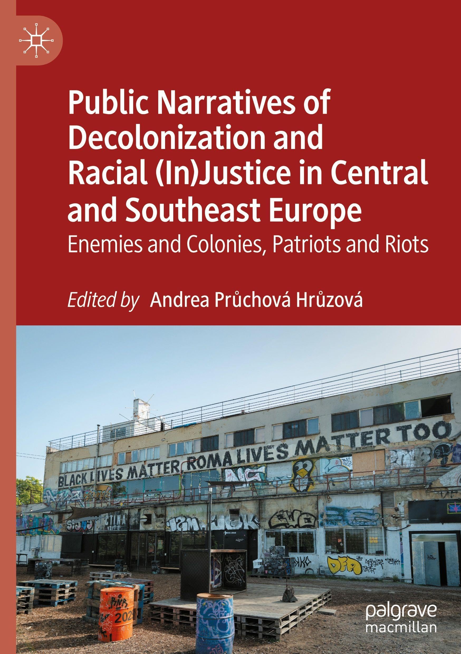 Public Narratives of Decolonization and Racial (In)Justice in Central and Southeast Europe Law