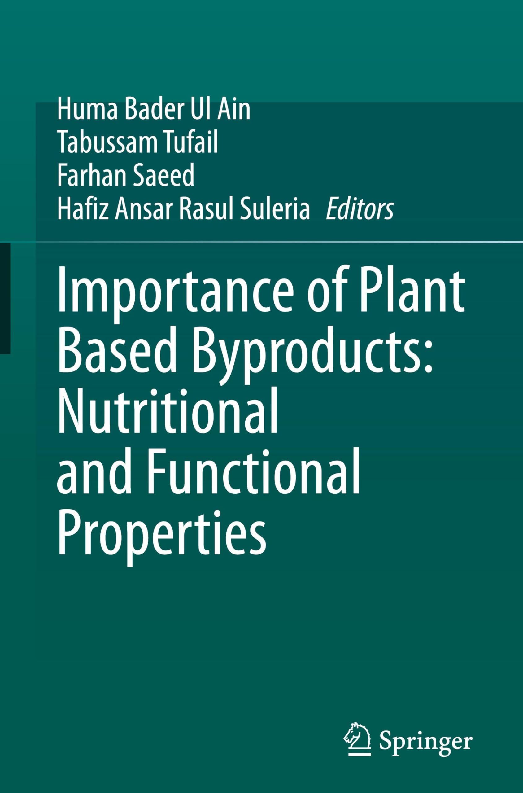 Importance of Plant Based Byproducts: Nutritional and Functional Properties Medicine