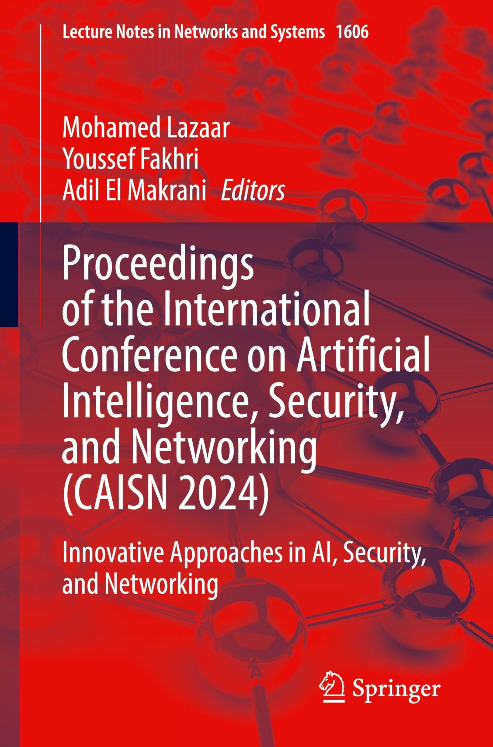 Proceedings of the International Conference on Artificial Intelligence, Security, and Networking (CAISN 2024) Computer Science