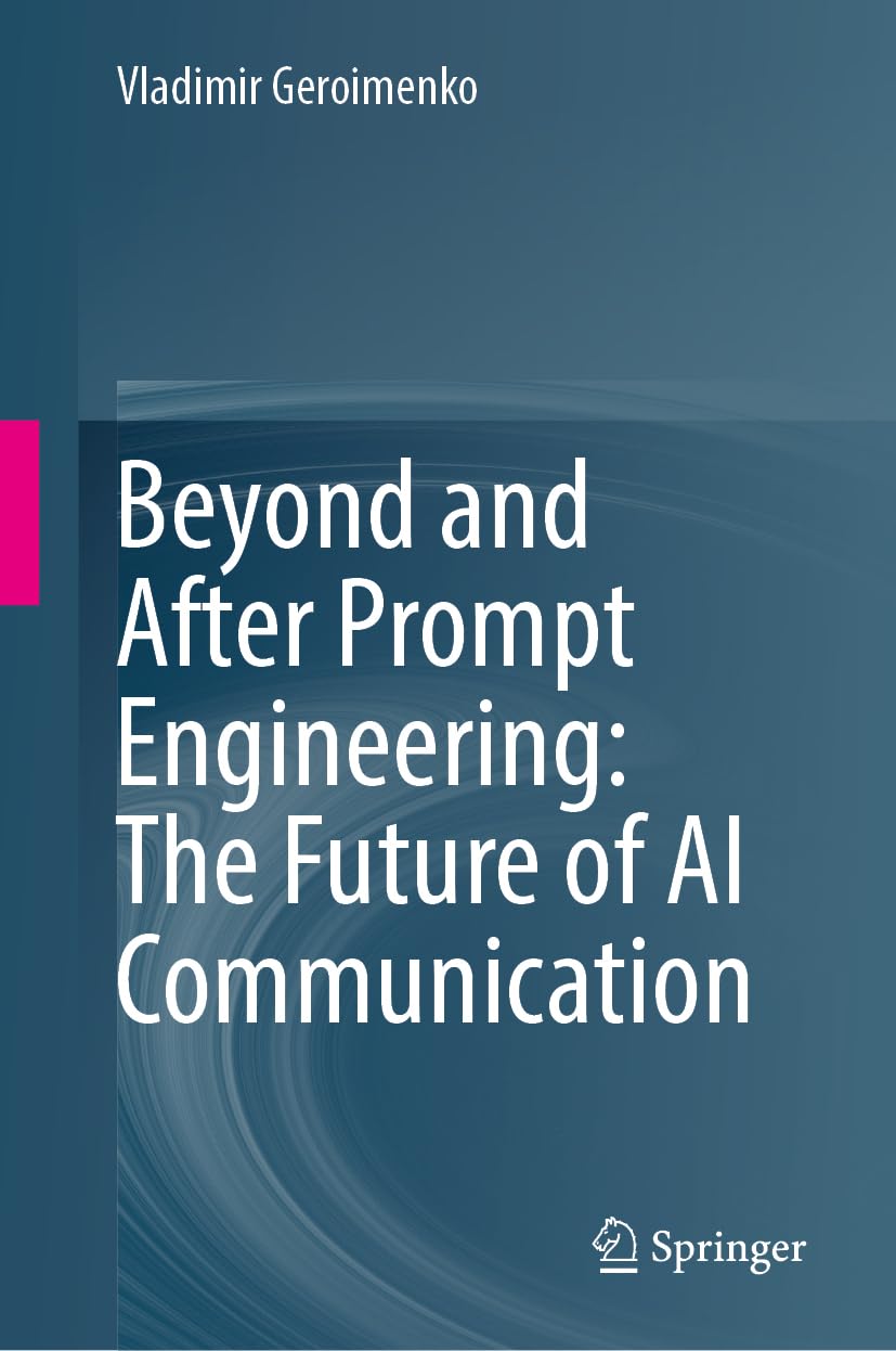 Beyond and After Prompt Engineering: The Future of AI Communication Computer Science