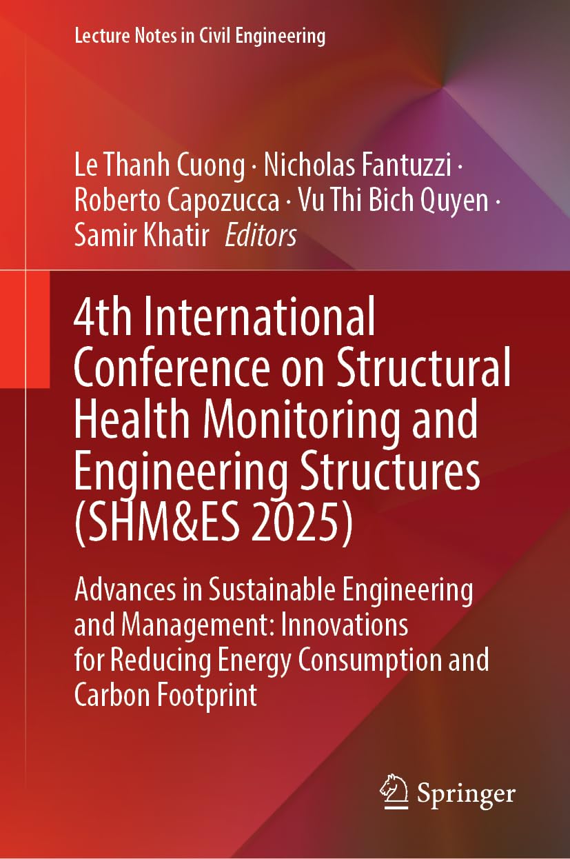 4th International Conference on Structural Health Monitoring and Engineering Structures (SHM&ES 2025) Business & Technology